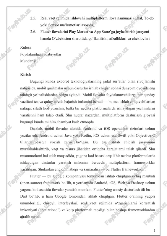 a ios operatsion tizimlari uchun yozilar edi. android uchun java yoki kotlin, ios uchun esa swift yoki objective-c tillarida dastur yozish zarur bo‘lgan. bu esa ishlab chiqish jarayonini murakkablashtirib, vaqt va resurs jihatidan ortiqcha xarajatlarni talab qilardi. shu muammolarni hal etish maqsadida, yagona kod bazasi orqali bir nechta platformalarda ishlaydigan dasturlar yaratish imkonini beruvchi multiplatform frameworklar yaratilgan. shulardan eng ommabopi va samaralisi — bu flutter frameworkidir. flutter — bu google kompaniyasi tomonidan ishlab chiqilgan ochiq manbali (open-source) framework bo‘lib, u yordamida android, ios, web va desktop uchun yagona kod asosida ilovalar yaratish mumkin. flutter’ning asosiy dasturlash tili bu — dart bo‘lib, u ham google tomonidan ishlab chiqilgan. flutter o‘zining yuqori unumdorligi, chiroyli interfeyslari, real vaqt rejimida o‘zgarishlarni ko‘rsatish imkoniyati (“hot reload”) va ko‘p platformali mosligi bilan boshqa frameworklardan ajralib turadi. zamonaviy ilovalar ishlab chiqish jarayonida foydalanuvchi tajribasi (ux) va interfeys dizayni (ui) eng muhim omillardan biri hisoblanadi. flutter’da bu jarayon …