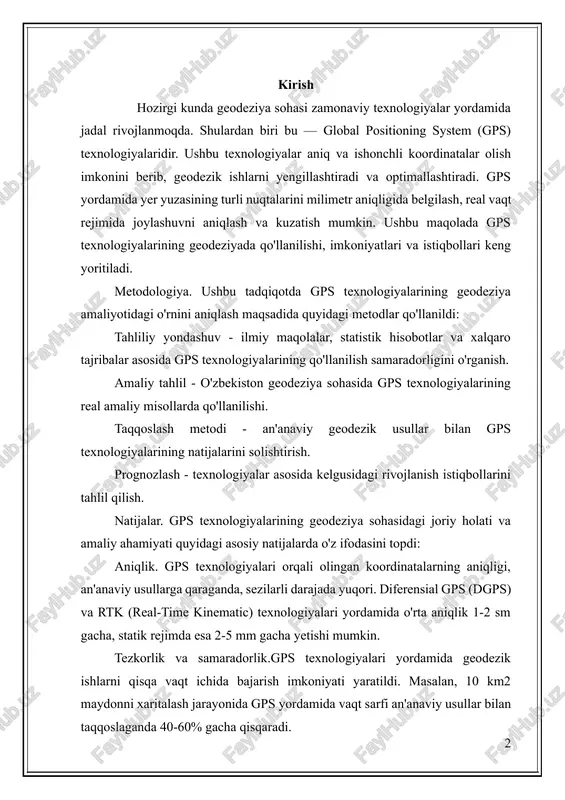 ezilarli darajada yuqori. diferensial gps (dgps) va rtk (real-time kinematic) texnologiyalari yordamida o'rta aniqlik 1-2 sm gacha, statik rejimda esa 2-5 mm gacha yetishi mumkin. tezkorlik va samaradorlik.gps texnologiyalari yordamida geodezik ishlarni qisqa vaqt ichida bajarish imkoniyati yaratildi. masalan, 10 km2 maydonni xaritalash jarayonida gps yordamida vaqt sarfi an'anaviy usullar bilan taqqoslaganda 40-60% gacha qisqaradi. xalqaro tajriba. aqsh, yaponiya, germaniya, xitoy va boshqa rivojlangan davlatlarda gps texnologiyalari nafaqat geodeziya, balki avtomatlashtirilgan qurilish, yer nazorati, transport tizimlari va tabiiy ofatlarni monitoring qilishda keng qo'llanilmoqda. masalan, yaponiya gps asosida zilzilalar monitoringini olib boradi. milliy tajriba. o'zbekistonda "uz-gnss" milliy tarmog'i shakllantirilmoqda. ushbu tarmoq orqali yuqori aniqlikdagi geodezik koordinatalar olish, qurilish nazoratini avtomatlashtirish va kartografiya ishlarini soddalashtirish ko'zda tutilgan. gps texnologiyalarining geodeziyada qo'llanilishi soha rivojlanishiga sezilarli ta'sir ko'rsatmoqda. ushbu texnologiyalar quyidagi afzalliklarga ega: · geografik informatsion tizimlar (gis) bilan integratsiyalashgan holda ishlash imkoniyati; · har qanday ob-havo sharoitida ma'lumot olish; · yer yuzidagi harakatlanuvchi …