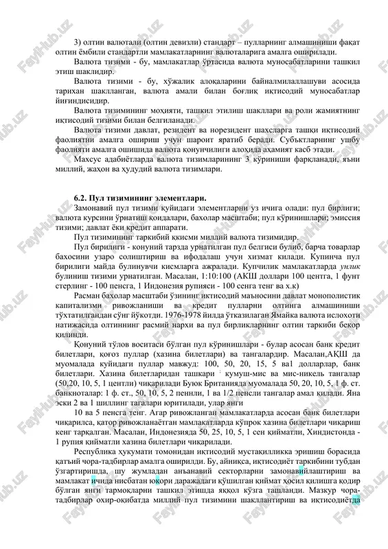, ushbu davlatdagi iqtisodiy va siyosiy vaziyatga qarab belgilanadi; 3) nuqsonli valyuta tizimi – metallar iqtisodiy tizimda mavjud bo'ladiyu, lekin teng huquqlarga ega bo'lmaydi. odatda, davlat kumush valyutaning zarb qilinishi va foydalanishiga cheklashlar kiritadi. faqat bir metallning amal qilishi tizimi sifatidagi monometallizmda ham ayrim o'zgarishlar yuz berdi: 1) oltin tangali standart – to'laqonli oltin valyutaning amal qilishi, unda tovarlarning qiymati ham ushbu valyuta bilan hisoblanadi; 2) oltin yombili standart – oltin muomalada bulmaydi, lekin unga katta miqdorlardagi (yombi miqdorida) almashinish amalga oshiriladi; 3) oltin valyutali (oltin devizli) standart – pullarning almashinishi faqat oltin yombili standartli mamlakatlarning valyutalariga amalga oshiriladi. valyuta tizimi - bu, mamlakatlar o'rtasida valyuta munosabatlarini tashkil etish shaklidir. valyuta tizimi - bu, xo'jalik aloqalarini baynalmilallashuvi asosida tarixan shakllangan, valyuta amali bilan bog'liq iqtisodiy munosabatlar yig'indisidir. valyuta tizimining mohiyati, tashkil etilish shakllari va roli jamiyatning iqtisodiy tizimi bilan belgilanadi. valyuta tizimi davlat, rezident va norezident shaxslarga tashqi iqtisodiy faoliyatni …