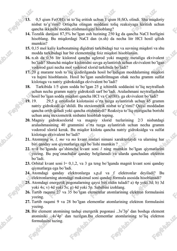 i keladigan fosfat angidridi miqdorini hisoblang. 10. 200 litr tabiiy gaz (96 % metan) yonishi uchun (n.sh) da necha litr havo (21% o2 )sarf bo’lishini hisoblang. shu reaksiyada hosil bo’lgan gazni sodaga aylantirish uchun necha gramm ekvivalent natriy gidroksid kerakligini hisoblang. 11. ammiak hosil qilish uchun 6 hajm vodorod gazi 1,5 hajm azot bilan reaksiyaga kiritildi. hosil bo’ladigan ammiak miqdori hisoblansin. moddalar stexiometrik nisbatda olinganmi? ortiq olingan modda miqdorini grammlarda hisoblang. 12. "gazlarning molyar hajmi"-deganda nimani tushunasiz? 0,025 litr (n.sh) da vodorod gazi hosil qilish uchun 8,5% qo’shimchasi bo’lgan rux metallidan necha gramm sarflanadi. bu metallni eritish uchun necha gramm-ekvivalent sulfat kislota kerak? 13. 0,5 qism fe(oh)3 ni to’liq eritish uchun 1 qism h2so4 olindi. shu miqdoriy nisbat to’g’rimi? ortiqcha olingan moddani toliq reaksiyaga kiritish uchun qancha ikkinchi modda etishmasligini hisoblang? 14. tozalik darajasi 87,5% bo’lgan osh tuzining 250 kg da qancha naci borligini hisoblang. bu miqdordagi naci dan (n.sh) …