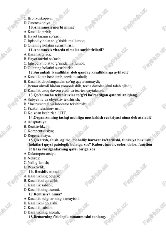 rator tekshirish; c. fizikal tekshiruv usuli; d. ko’zdan kechirish, utt. 14.organizmning tashqi muhitga moslashish reaksiyasi nima deb ataladi? a. adaptatsiya; b. reaktivlik; c. kompentsatsiya; d. regeneratsiya. 15.qizarish, shish, og’riq, mahalliy harorat ko’tarilishi, funksiya buzilishi holatlari qaysi patologik holatga xos? rubor, tumor, color, dolor, function et leasa yozilganlarning qaysi biriga xos a. dekompensatsiya; b. nekroz; c. yallig‘lanish; d. reaktivlik. 16. retsidiv nima? a. kasallikning belgisi; b. kasallikni qo`zishi; c. kasallik sababi; d. kasallikning asorati. 17.remissiya nima? a. kasallik belgilarining kamayishi; b. kasallikni qo`zishi; c. kasallik sababi; d. kasallikning asorati. 18.bemorning fiziologik muommosini tanlang. a. uyquning buzilishi; b. ishdagi qiyinchiliklar; c. oiladagi muommolar; d. o’z joniga qasd qilish xavfi. 19. o’tkir kasalliklar deb qanday kasalliklarga aytiladi? a. kasallik uzoq davom etadi; b. kasallik davolangandan so’ng remissiya holatiga o’tadi; c. bemor ahvoli birdan yomonlashib, tezda davolanishni talab qiladi; d. surunkali ravishda qaytalanadi. 20.o’tkir kasalliklarda hamshiralik parvarishining o’ziga xosligi nima? a. kasallik simptomlarini tezda …