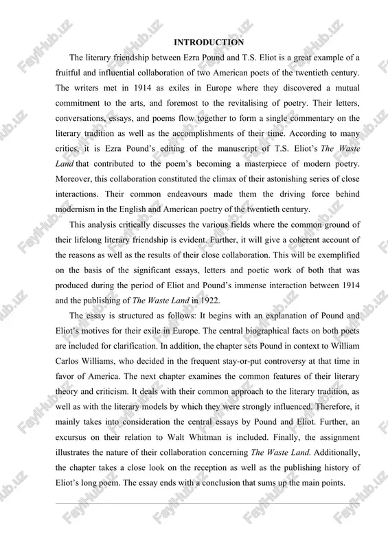 in context to william carlos williams, who decided in the frequent stay-or-put controversy at that time in favor of america. the next chapter examines the common features of their literary theory and criticism. it deals with their common approach to the literary tradition, as well as with the literary models by which they were strongly influenced. therefore, it mainly takes into consideration the central essays by pound and eliot. further, an excursus on their relation to walt whitman is included. finally, the assignment illustrates the nature of their collaboration concerning the waste land. additionally, the chapter takes a close look on the reception as well as the publishing history of eliot’s long poem. the essay ends with a conclusion that sums up the main points. chapter 1. eliot and pound: leaving america t.s. eliot and ezra pound decided at an early stage of their lives to leave their home country, …