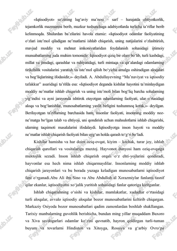 o‘z ehti-yojlarini qondiradi, hayvonlar esa hech nima ishlab chiqarmaydilar. insonlarning moddiy ishlab chiqarish jarayonlari va bu borada yuzaga keladigan munosabatlarni iqtisodiyot fani o‘rganadi.abu ali ibn sino va abu abdulloh al xorazmiylar fanlarni tasnif qilar ekanlar, iqtisodiyotni xo‘jalik yuritish sohasidagi fanlar qatoriga kiritganlar. ishlab chiqarishning o‘sishi va kishilar, mamlakatlar, xududlar o‘rtasidagi turli aloqalar, avvalo iqtisodiy aloqalar bozor munosabatlarini keltirib chiqargan. markaziy osiyoda bozor munosabatlari qadim zamonlardan boshlab shakllangan. tarixiy manbalarning guvohlik berishicha, bundan ming yillar muqaddam buxoro va xiva savdogarlari odamlar ko‘zini quvnatib, hayron qoldirgan turli-tuman buyum va tovarlarni hindiston va xitoyga, rossiya va g‘arbiy ovro‘pa mamlakatlariga qadar yetkazib borganlar. markaziy osiyoda bozor munosabatlarining qadimdan rivoj topganiga «buyuk ipak yo‘li» yaqqol misol bo‘la oladi. bozor bu insonlar, mamlakatlar, xududlararo iqtisodiy aloqalar va ularni amalga oshirish maydonidir. shunday ekan, hozirgi zamon tilida ishlatilayotgan bozor iqtisodi tushunchasi va uning mohiyati nima? uni qisqacha ifodalaydigan bo‘lsak, u quydagilarni anglatadi: bozor iqtisodi degan so‘z birinchi …