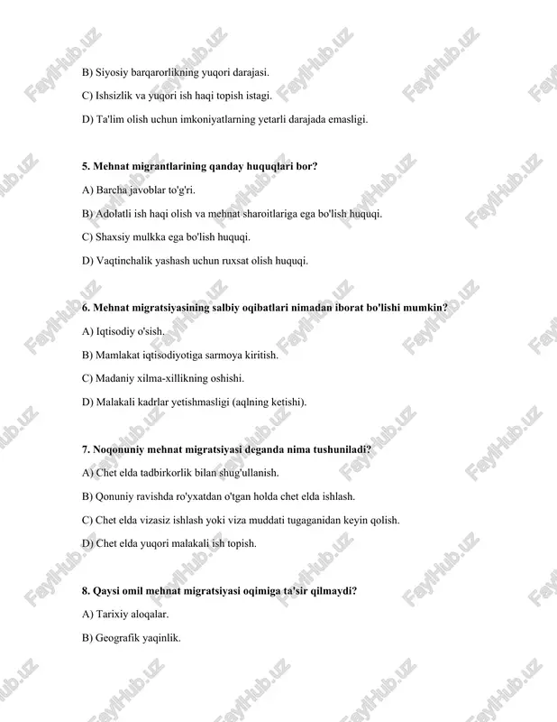 8. qaysi omil mehnat migratsiyasi oqimiga ta'sir qilmaydi? a) tarixiy aloqalar. b) geografik yaqinlik. c) ob-havo sharoitlari. d) iqtisodiy rivojlanish darajasi. 9. remittance (pul o'tkazmalari) nima? a) davlatning eksportdan olgan daromadi. b) chet elda ishlaydigan migrantlarning o'z oilalariga yuborgan pullari. c) davlatning chet eldan olgan kreditlari. d) xalqaro tashkilotlarning grantlari. 10. mehnat migrantlari qanday muammolarga duch kelishi mumkin? a) diskriminatsiya va ekspluatatsiya. b) barcha javoblar to'g'ri. c) ijtimoiy himoya tizimlaridan foydalanish imkoniyatining cheklanganligi. d) til to'sig'i va moslashuv qiyinchiliklari. javoblar: № javoblar 1 d 2 d 3 c 4 c 5 a 6 d 7 c 8 c 9 b 10 b /docprops/thumbnail.jpeg