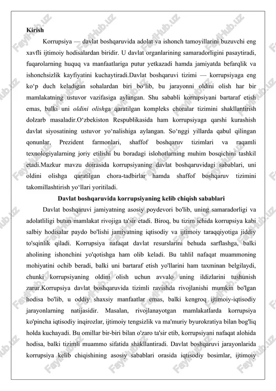 uchun avvalo uning ildizlarini tushunish zarur.korrupsiya davlat boshqaruvida tizimli ravishda rivojlanishi mumkin bo'lgan hodisa bo'lib, u oddiy shaxsiy manfaatlar emas, balki kengroq ijtimoiy-iqtisodiy jarayonlarning natijasidir. masalan, rivojlanayotgan mamlakatlarda korrupsiya ko'pincha iqtisodiy inqirozlar, ijtimoiy tengsizlik va ma'muriy byurokratiya bilan bog'liq holda kuchayadi. bu omillar bir-biri bilan o'zaro ta'sir etib, korrupsiyani nafaqat alohida hodisa, balki tizimli muammo sifatida shakllantiradi. davlat boshqaruvi jarayonlarida korrupsiya kelib chiqishining asosiy sabablari orasida iqtisodiy bosimlar, ijtimoiy qatlamlar orasidagi tafovutlar va ma'muriy tartibga solishdagi kamchiliklar alohida o'rin tutadi. ushbu omillarni batafsil ko'rib chiqish orqali biz korrupsiyaning qanday qilib davlat tizimining ichki mexanizmlari orqali tarqalishini va uning oqibatlarini tushunib olamiz. korrupsiyaga olib keluvchi iqtisodiy, ijtimoiy va ma'muriy omillar korrupsiyaning kelib chiqishida iqtisodiy omillar eng muhim o'rinni egallaydi, chunki ular davlat xizmatchilarining xatti-harakatlarini belgilovchi asosiy motivatsiyani ta'minlaydi. iqtisodiy jihatdan qaraganda, korrupsiya ko'pincha past daromadlar, inflyatsiya va iqtisodiy inqirozlar sharoitida kuchayadi. masalan, davlat xizmatchilarining maoshi iqtisodiy o'sish darajasiga mutanosib bo'lmasa, ular …