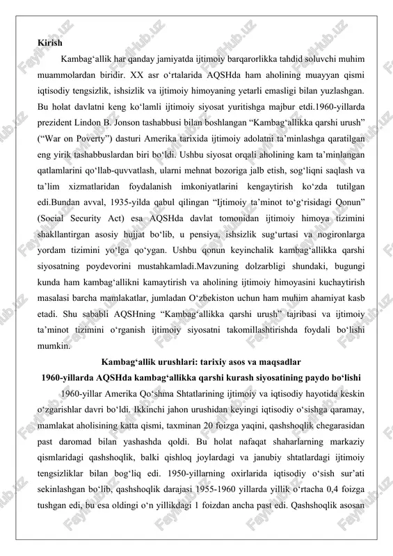 a iqtisodiy hayotida keskin o‘zgarishlar davri bo‘ldi. ikkinchi jahon urushidan keyingi iqtisodiy o‘sishga qaramay, mamlakat aholisining katta qismi, taxminan 20 foizga yaqini, qashshoqlik chegarasidan past daromad bilan yashashda qoldi. bu holat nafaqat shaharlarning markaziy qismlaridagi qashshoqlik, balki qishloq joylardagi va janubiy shtatlardagi ijtimoiy tengsizliklar bilan bog‘liq edi. 1950-yillarning oxirlarida iqtisodiy o‘sish sur’ati sekinlashgan bo‘lib, qashshoqlik darajasi 1955-1960 yillarda yillik o‘rtacha 0,4 foizga tushgan edi, bu esa oldingi o‘n yillikdagi 1 foizdan ancha past edi. qashshoqlik asosan kam ta’limlanganlar, qora tanlilar, ayol boshliq oilalar, keksa yoshdagilar va janubiy shtatlarda yashovchilar orasida tarqalgan edi. masalan, sakkiz yildan kam ta’lim olganlar orasida qashshoqlik 37 foizni tashkil etgan, qora tanli ayollar oilalarida esa bu ko‘rsatkich 89 foizgacha yetgan.bu davrda qashshoqlik muammosi faqat iqtisodiy emas, balki siyosiy va ijtimoiy xavf sifatida qaralishni boshladi. 1960-yillarning boshida prezident jon f. kennedining administratsiyasi qashshoqlikni bartaraf etish bo‘yicha dastlabki qadamlar tashlagan bo‘lsa-da, uning 1963-yildagi o‘limidan keyin lyndon b. jonson …