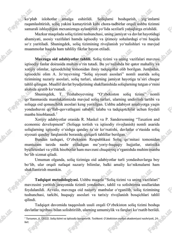 nadi. o‘zbekiston respublikasida ham mustaqillik yillaridan boshlab soliq tizimini isloh qilish, soddalashtirish va zamon talablari darajasiga olib chiqish borasida ko‘plab islohotlar amalga oshirildi. soliqlarni boshqarish, yig‘imlarni raqamlashtirish, soliq yukini kamaytirish kabi chora-tadbirlar orqali ushbu tizimni samarali ishlaydigan mexanizmga aylantirish yo‘lida sezilarli yutuqlarga erishildi. mazkur maqolada soliq tizimi tushunchasi, uning jamiyat va davlat hayotidagi ahamiyati, asosiy vazifalari hamda iqtisodiy va ijtimoiy sohalardagi o‘rni haqida so‘z yuritiladi. shuningdek, soliq tizimining rivojlanish yo‘nalishlari va mavjud muammolar haqida ham tahliliy fikrlar bayon etiladi. mavzuga oid adabiyotlar tahlili. soliq tizimi va uning vazifalari mavzusi iqtisodiy fanlar doirasida muhim o‘rin tutadi. bu yo‘nalishda bir qator mahalliy va xorijiy olimlar, iqtisodchilar tomonidan ilmiy tadqiqotlar olib borilgan. jumladan, iqtisodchi olim a. jo‘rayevning “soliq siyosati asoslari” nomli asarida soliq tizimining nazariy asoslari, soliq turlari, ularning jamiyat hayotiga ta’siri chuqur tahlil qilingan. muallif davlat byudjetining shakllanishida soliqlarning tutgan o‘rnini alohida ajratib ko‘rsatadi. shuningdek, t. teshaboyevning “o‘zbekiston soliq tizimi” nomli qo‘llanmasida …