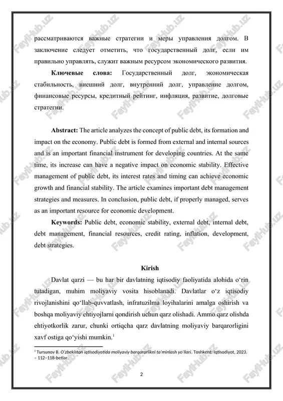 concept of public debt, its formation and impact on the economy. public debt is formed from external and internal sources and is an important financial instrument for developing countries. at the same time, its increase can have a negative impact on economic stability. effective management of public debt, its interest rates and timing can achieve economic growth and financial stability. the article examines important debt management strategies and measures. in conclusion, public debt, if properly managed, serves as an important resource for economic development. keywords: public debt, economic stability, external debt, internal debt, debt management, financial resources, credit rating, inflation, development, debt strategies. kirish davlat qarzi — bu har bir davlatning iqtisodiy faoliyatida alohida o‘rin tutadigan, muhim moliyaviy vosita hisoblanadi. davlatlar o‘z iqtisodiy rivojlanishini qo‘llab-quvvatlash, infratuzilma loyihalarini amalga oshirish va boshqa moliyaviy ehtiyojlarni qondirish uchun qarz olishadi. ammo qarz olishda ehtiyotkorlik zarur, chunki ortiqcha qarz davlatning moliyaviy barqarorligini xavf ostiga …