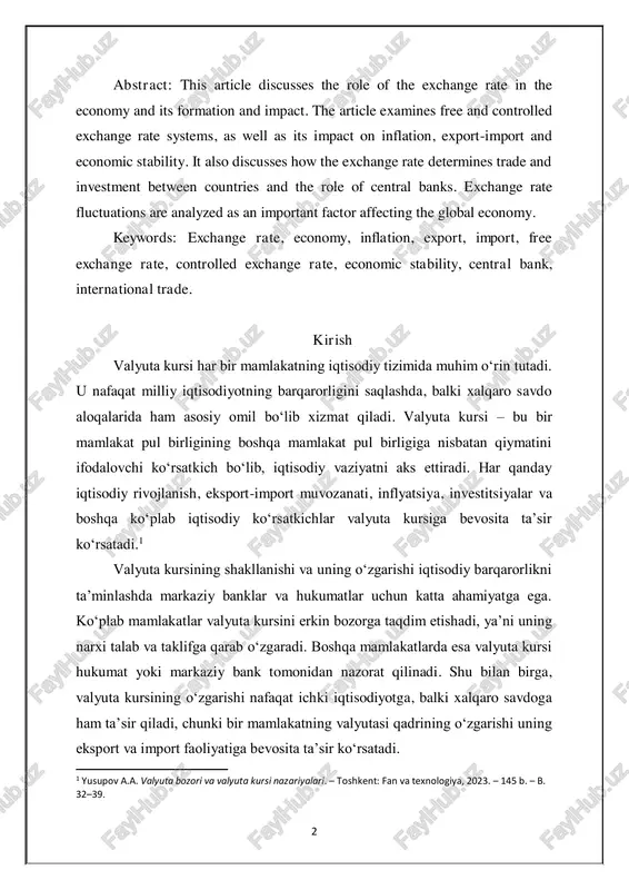 rate, economy, inflation, export, import, free exchange rate, controlled exchange rate, economic stability, central bank, international trade. kirish valyuta kursi har bir mamlakatning iqtisodiy tizimida muhim o‘rin tutadi. u nafaqat milliy iqtisodiyotning barqarorligini saqlashda, balki xalqaro savdo aloqalarida ham asosiy omil bo‘lib xizmat qiladi. valyuta kursi – bu bir mamlakat pul birligining boshqa mamlakat pul birligiga nisbatan qiymatini ifodalovchi ko‘rsatkich bo‘lib, iqtisodiy vaziyatni aks ettiradi. har qanday iqtisodiy rivojlanish, eksport-import muvozanati, inflyatsiya, investitsiyalar va boshqa ko‘plab iqtisodiy ko‘rsatkichlar valyuta kursiga bevosita ta’sir ko‘rsatadi.1 valyuta kursining shakllanishi va uning o‘zgarishi iqtisodiy barqarorlikni ta’minlashda markaziy banklar va hukumatlar uchun katta ahamiyatga ega. ko‘plab mamlakatlar valyuta kursini erkin bozorga taqdim etishadi, ya’ni uning narxi talab va taklifga qarab o‘zgaradi. boshqa mamlakatlarda esa valyuta kursi hukumat yoki markaziy bank tomonidan nazorat qilinadi. shu bilan birga, valyuta kursining o‘zgarishi nafaqat ichki iqtisodiyotga, balki xalqaro savdoga ham ta’sir qiladi, chunki bir mamlakatning valyutasi qadrining o‘zgarishi uning …