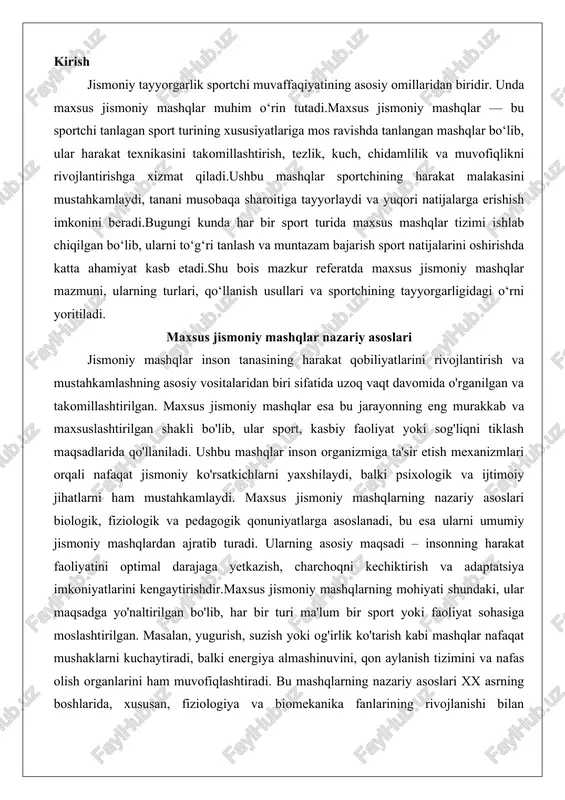 niy mashqlarning mohiyati shundaki, ular maqsadga yo'naltirilgan bo'lib, har bir turi ma'lum bir sport yoki faoliyat sohasiga moslashtirilgan. masalan, yugurish, suzish yoki og'irlik ko'tarish kabi mashqlar nafaqat mushaklarni kuchaytiradi, balki energiya almashinuvini, qon aylanish tizimini va nafas olish organlarini ham muvofiqlashtiradi. bu mashqlarning nazariy asoslari xx asrning boshlarida, xususan, fiziologiya va biomekanika fanlarining rivojlanishi bilan shakllangan bo'lib, bugungi kunda ular kompyuter modellashtirish va biotexnologiyalar yordamida yanada chuqurroq o'rganilmoqda. maxsus jismoniy mashqlar turlari va ularning tasnifi maxsus jismoniy mashqlarning turlari va tasnifi ularning qo'llanilish sohasi, energiya sarfi va mushak faollashuviga qarab belgilab olinadi. bu tasnif nafaqat mashqlarning samaradorligini oshirishga, balki shaxsiy dasturlarni shakllantirishga ham yordam beradi. asosiy tasniflar orasida siklik va asiklik mashqlar, mahalliy va global ta'sir etuvchi mashqlar, shuningdek, anaerob va aerob turlari ajralib turadi. siklik mashqlar takrorlanuvchi harakatlarga asoslangan bo'lib, masalan, yugurish, velosiped haydash yoki suzish kabi turlarda qo'llaniladi. bularning xususiyati – harakatning doimiy va bir xil strukturali bo'lishi, …