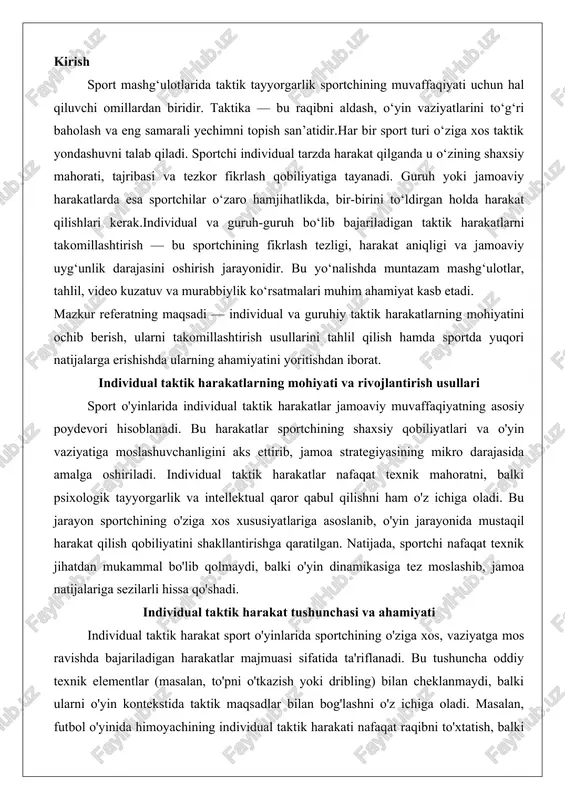 irishga qaratilgan. natijada, sportchi nafaqat texnik jihatdan mukammal bo'lib qolmaydi, balki o'yin dinamikasiga tez moslashib, jamoa natijalariga sezilarli hissa qo'shadi. individual taktik harakat tushunchasi va ahamiyati individual taktik harakat sport o'yinlarida sportchining o'ziga xos, vaziyatga mos ravishda bajariladigan harakatlar majmuasi sifatida ta'riflanadi. bu tushuncha oddiy texnik elementlar (masalan, to'pni o'tkazish yoki dribling) bilan cheklanmaydi, balki ularni o'yin kontekstida taktik maqsadlar bilan bog'lashni o'z ichiga oladi. masalan, futbol o'yinida himoyachining individual taktik harakati nafaqat raqibni to'xtatish, balki jamoa hujumini qo'llab-quvvatlash uchun bo'sh joyni egallash ham bo'lishi mumkin. bu harakatlarning mohiyati sportchining o'yin maydonidagi pozitsiyasini, raqibning harakatlarini va jamoa rejasini hisobga olgan holda shakllanishida yotadi.individual taktik harakatlarning ahamiyati sport o'yinlarining murakkabligi bilan bog'liq. zamonaviy sportda o'yinlar yuqori tezlikda kechib, vaziyatlar doimiy ravishda o'zgarib turadi. bu sharoitda jamoaviy taktikalar individual darajada amalga oshirilmasa, samarasiz bo'lib qoladi. masalan, basketbol o'yinida pivot o'yinchining individual taktik harakati – blokirovka qilish yoki tez hujumga o'tish – jamoa …