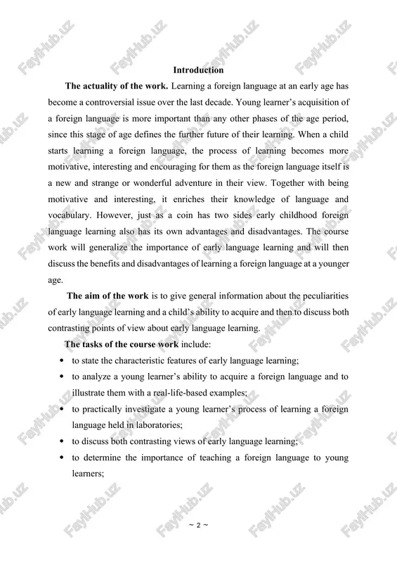 e a foreign language and to illustrate them with a real-life-based examples; · to practically investigate a young learner’s process of learning a foreign language held in laboratories; · to discuss both contrasting views of early language learning; · to determine the importance of teaching a foreign language to young learners; · to study various scientists’ views on this topic to make a balanced conclusion and to decide whether a foreign language should be taught to young learners or not; the practical significance of the work. the results of the course work will be useful: · for teacher and students to take into account the peculiarities of childhood language learning when teaching a foreign language; · for independent investigators when carrying out an experiment on young learner’s ability to acquire a foreign language; · for those who are interested in methods of teaching to create a new methodology for young …