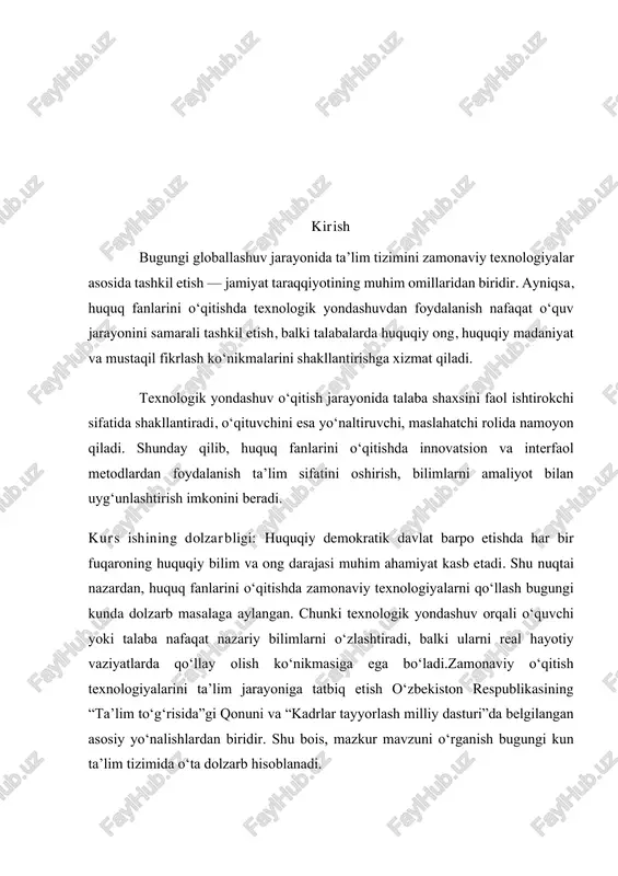 an. chunki texnologik yondashuv orqali o‘quvchi yoki talaba nafaqat nazariy bilimlarni o‘zlashtiradi, balki ularni real hayotiy vaziyatlarda qo‘llay olish ko‘nikmasiga ega bo‘ladi.zamonaviy o‘qitish texnologiyalarini ta’lim jarayoniga tatbiq etish o‘zbekiston respublikasining “ta’lim to‘g‘risida”gi qonuni va “kadrlar tayyorlash milliy dasturi”da belgilangan asosiy yo‘nalishlardan biridir. shu bois, mazkur mavzuni o‘rganish bugungi kun ta’lim tizimida o‘ta dolzarb hisoblanadi. kurs ishining ahamiyati:ushbu mavzuning ilmiy va amaliy ahamiyati shundaki, u huquq fanlarini o‘qitishda ilg‘or pedagogik texnologiyalarni tatbiq etishning samaradorligini ochib beradi. texnologik yondashuv orqali o‘qitish jarayonida talabalar mustaqil tahlil qilish, huquqiy qarorlar qabul qilish, muloqotga kirishish, hamkorlikda ishlash kabi kompetensiyalarni egallaydilar. mazkur ish o‘qituvchilarga o‘z faoliyatida interfaol metodlar, axborot- kommunikatsiya vositalari va elektron resurslardan oqilona foydalanish yo‘llarini ko‘rsatib beradi hamda huquqiy ta’lim sifatini yanada yaxshilashga yordam beradi. kurs ishining maqsadi:kurs ishining asosiy maqsadi — huquq fanlarini o‘qitishda texnologik yondashuvning nazariy asoslarini o‘rganish, uning amaliy qo‘llanish imkoniyatlarini tahlil qilish va samaradorligini aniqlashdan iborat. kurs ishining vazifalari: kurs …