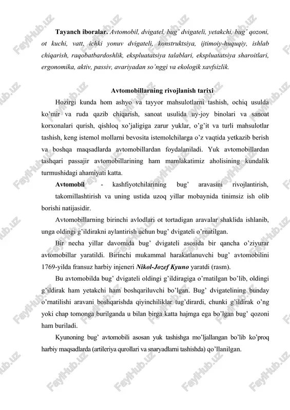 mo’ljallangan bo’lib ko’proq harbiy maqsadlarda (artileriya qurollari va snaryadlarni tashishda) qo’llanilgan. avtomobilning umumiy og’irligi 4 tonna bo’lib, uning tezligi 3 tonna yuk bilan 2-4 km/soatni tashkil qilgan. ushbu bug’ avtomobilini dastlabki yuk avtomobili deyish mumkin. avtomobil ikki ot kuchiga teng bo’lgan quvvatga qiyinchilik bilan erishardi. qozon katta hajmga ega bo’lib, buning bosimi tez orada pasayib qolardi. bosimni bir maromda ushlab turish uchun har chorak soatda to’xtab olovni kuchaytirish kerak bo’lgan. bu muolaja «kochegar» tomonidan amalga oshirilgan va ko’p vaqt talab qilar edi. keyinchalik kyunoning bug’ avtomobili muzeyga topshirilgan. mexanik i.p.kulibin 1791-yilda gollandiyalik shamshurenkovning ―o’ziyurar kolyaska g’oyasini rivojlantirib, inson muskuli yordamida harakatga keladigan ―samokatka sini yaratdi. rama ostida joylashgan maxovik ekipajning ravon yurishini ta’minlaydi (rasm). undan tashqari ―samokatkada tezliklar qutisi va tormoz qurilmasi mavjud edi. samokatning maksimal tezligi soatiga 30 kilometrni tashkil etib, kuzovga ikki odam joylashishi mumkin bo’lgan, uchinchi odam esa ―samokat ning orqasida turib uni oyoqlari bilan harakatga keltirar …