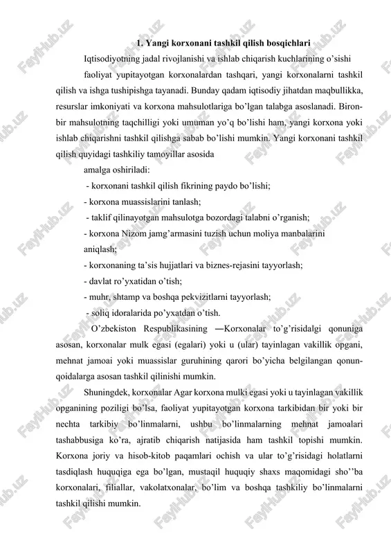 tlarni tasdiqlash huquqiga ega bo’lgan, mustaqil huquqiy shaxs maqomidagi sho’’ba korxonalari, filiallar, vakolatxonalar, bo’lim va boshqa tashkiliy bo’linmalarni tashkil qilishi mumkin. ―tadbirkorlikni kuchaytirish va rag’batlantirish to’g’risida‖, ―yer to’g’risida‖, ―aksiyadorlik jamiyatlari va aksiyadorlar huquqini himoya qilish to’g’risda‖gi qonunlar, hamda ―o’zbekiston respublikasida kichik korxonalar to’g’risidagi nizom, ―o’zbekiston respublikasida xususiy tadbirkorlik to’g’risida nizom‖, ―chet el investitsiyalari, xalqaro birlashmalar va tashkilotlar ishtirokidagi korxonalarni tashkil etish va bu korxonalarning faoliyatini tartibga solish to’g’risida‖gi nizom, ―xoldinglar haqidagi nizom‖, ―moliya-sanoat guruhlari haqidagi nizom‖lar va boshqa qonun hujjatlar bilan belgilangan. yangi korxonalarni tashkil qilishning asosiy maqsadlari, birinchidan, ijtimoiy ishlab chiqarishda band bo’lmagan kishilarniig ish joylari bilan ta’minlash, ya’ni jamiyatning ijtimoiy muammosini hal qilish; ikkinchidan, siyosiy masalani hal qilish bu esa qishloq joylarda milliy ishchilar sinfi vujudga keltirishda o’z aksini topadi; va nihoyat uchinchidan, iqtisodiy masalalarni yechish, xalq iste’mol tovarlarini ishlab chiqarishni kengaytirish, ularni tanqisligini kamaytirish asosida aholining moddiy farovonligini oshirishdan iboratdir. korxonani barpo etish hujjatlaridan biri uni ta’sis …
