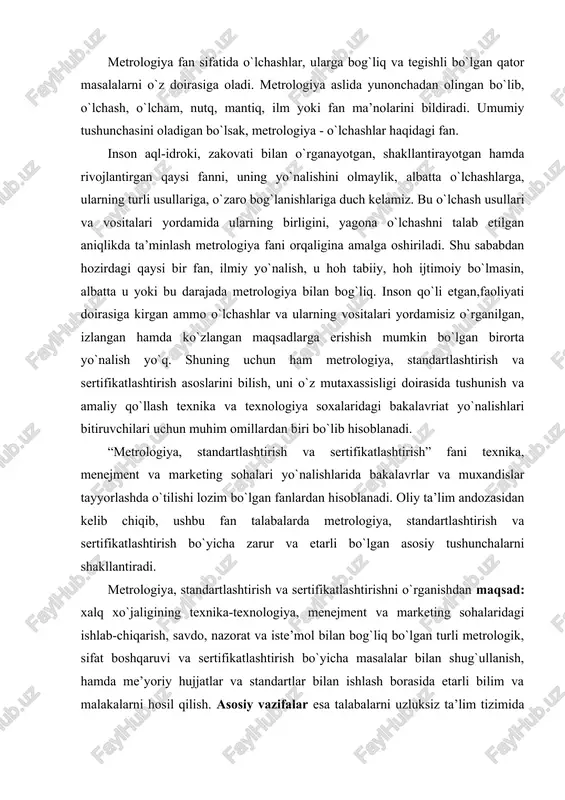 `yicha zarur va etarli bo`lgan asosiy tushunchalarni shakllantiradi. metrologiya, standartlashtirish va sertifikatlashtirishni o`rganishdan maqsad: xalq xo`jaligining texnika-texnologiya, menejment va marketing sohalaridagi ishlab-chiqarish, savdo, nazorat va iste’mol bilan bog`liq bo`lgan turli metrologik, sifat boshqaruvi va sertifikatlashtirish bo`yicha masalalar bilan shug`ullanish, hamda me’yoriy hujjatlar va standartlar bilan ishlash borasida etarli bilim va malakalarni hosil qilish. asosiy vazifalar esa talabalarni uzluksiz ta’lim tizimida metrologiya, standartlashtirish va sifatni boshqarish bo`yicha tayyorlashdan kelib chiqadi. sifat masalasi har bir ishda, u qanday ish bo`lishidan qat’iy nazar, uning asosiy baholash kriteriyasi (ko`satkichi) bo`lishi kerak. agarda har bir inson o`z ishiga yuqori ma’suliyat bilan qarab asosiy baholash kriteriyasiga munosib ravishda ish ko`rsa hayotimiz kundan – kunga yaxshilanib borishi turgan gap, bu esa butun mamlakat bo`ylab sifat masalasini yuqori darajaga ko`taradi. quyida sifatning virtual sxemasi (chizmasi) keltirilgan. bu sxemani chuqur o`rganib va tahlil qilib, quyidagi xulosalarni keltirishimiz mumkin: · mahsulot sifati, kishilar hayotining ravnaqi, uning sifati (yashash darajasi) oldindan …