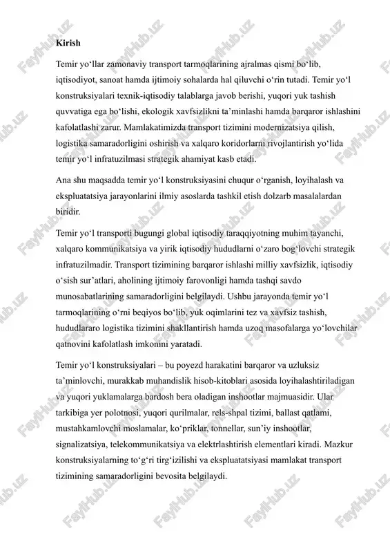 ibiga yer polotnosi, yuqori qurilmalar, rels-shpal tizimi, ballast qatlami, mustahkamlovchi moslamalar, ko‘priklar, tonnellar, sun’iy inshootlar, signalizatsiya, telekommunikatsiya va elektrlashtirish elementlari kiradi. mazkur konstruksiyalarning to‘g‘ri tirg‘izilishi va ekspluatatsiyasi mamlakat transport tizimining samaradorligini bevosita belgilaydi. so‘nggi yillarda o‘zbekiston respublikasida temir yo‘l infratuzilmasini modernizatsiya qilish, yuqori tezlikdagi harakat tarmog‘ini kengaytirish, xalqaro transport yo‘laklarini diversifikatsiya qilish hamda logistika markazlarini zamonaviy talablarga mos tarzda qayta tashkil etish bo‘yicha ulkan ishlar amalga oshirildi. “toshkent–buxoro”, “angren–qo‘qon”, “toshkent–samarqand–qarshi” temir yo‘l liniyalarining qurilishi hamda elektrlashtirilgan tarmonining kengayishi mamlakat ichki va tashqi transport tizimini rivojlantirishga xizmat qilmoqda. bu jarayon temir yo‘l konstruksiyalarini chuqur o‘rganish, zamonaviy texnologiya va materiallardan foydalanishni talab qiladi. hozirgi vaqtda temir yo‘l muhandisligida yuqori mustahkam po‘lat relslar, polimer shpal turlari, ilg‘or geosintetik materiallar, vibratsiya yutuvchi qatlamlar, sensorli monitoring tizimlari, avtomatlashtirilgan boshqaruv hamda sun’iy intellekt asosida ishlovchi nazorat uskunalari joriy etilmoqda. bu esa konstruktiv yechimlarning takomillashuvi, ekspluatatsiya davrida texnik xizmat ko‘rsatish sifatining oshishi hamda transport xavfsizligi bilan bog‘liq …