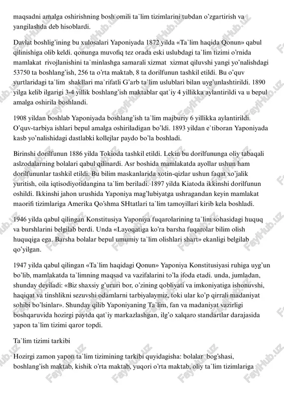 o’nalishdagi 53750 ta boshlang’ish, 256 ta o’rta maktab, 8 ta dorilfunun tashkil etildi. bu o’quv yurtlaridagi ta`lim shakllari ma`rifatli g’arb ta`lim uslublari bilan uyg’unlashtirildi. 1890 yilga kelib ilgarigi 3-4 yillik boshlang’ish maktablar qat`iy 4 yillikka aylantirildi va u bepul amalga oshirila boshlandi. 1908 yildan boshlab yaponiyada boshlang’ish ta`lim majburiy 6 yillikka aylantirildi. o’quv-tarbiya ishlari bepul amalga oshiriladigan bo’ldi. 1893 yildan e`tiboran yaponiyada kasb yo’nalishidagi dastlabki kollejlar paydo bo’la boshladi. birinshi dorilfunun 1886 yilda tokioda tashkil etildi. lekin bu dorilfununga oliy tabaqali aslzodalarning bolalari qabul qilinardi. asr boshida mamlakatda ayollar ushun ham dorilfununlar tashkil etildi. bu bilim maskanlarida xotin-qizlar ushun faqat xo’jalik yuritish, oila iqtisodiyotidangina ta`lim beriladi. 1897 yilda kiatoda ikkinshi dorilfunun oshildi. ikkinshi jahon urushida yaponiya mag’lubiyatga ushragandan keyin mamlakat maorifi tizimlariga amerika qo’shma shtatlari ta`lim tamoyillari kirib kela boshladi. 1946 yilda qabul qilingan konstitusiya yaponiya fuqarolarining ta`lim sohasidagi huquq va burshlarini belgilab berdi. unda «layoqatiga ko’ra barsha fuqarolar bilim …