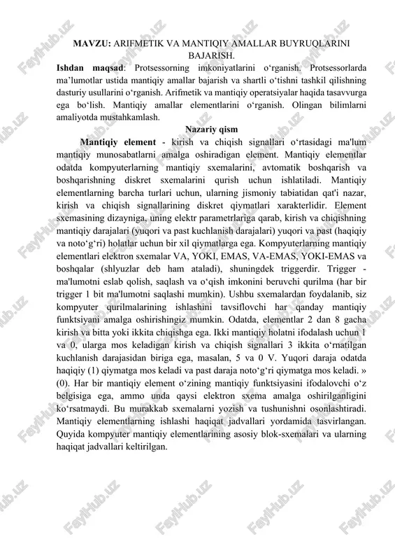 (1) qiymatga mos keladi va past daraja noto‘g‘ri qiymatga mos keladi. » (0). har bir mantiqiy element o‘zining mantiqiy funktsiyasini ifodalovchi o‘z belgisiga ega, ammo unda qaysi elektron sxema amalga oshirilganligini ko‘rsatmaydi. bu murakkab sxemalarni yozish va tushunishni osonlashtiradi. mantiqiy elementlarning ishlashi haqiqat jadvallari yordamida tasvirlangan. quyida kompyuter mantiqiy elementlarining asosiy blok-sxemalari va ularning haqiqat jadvallari keltirilgan. 1. mantiqiy element «va» - konyuksiya, mantiqiy ko‘paytirish amali, and ta’rif: a va b mulohozaning ikkalasi rost bo‘lganda rost qolgan hollarda yolg‘on (1-jadval). (a & b, a and b, a b) a b a b 0 0 0 0 1 0 1 0 0 1 1 1 2. mantiqiy element «yoki» - dizyuksiya, mantiqiy qo‘shish, or ta’rif: a va b mulohozaning kamida bittasi rost bo‘lganda rost qolgan hollarda yolg‘on (2-jadval). (a | b, a yoki b, a or b, a b) a b a b 0 0 0 0 1 1 1 0 …