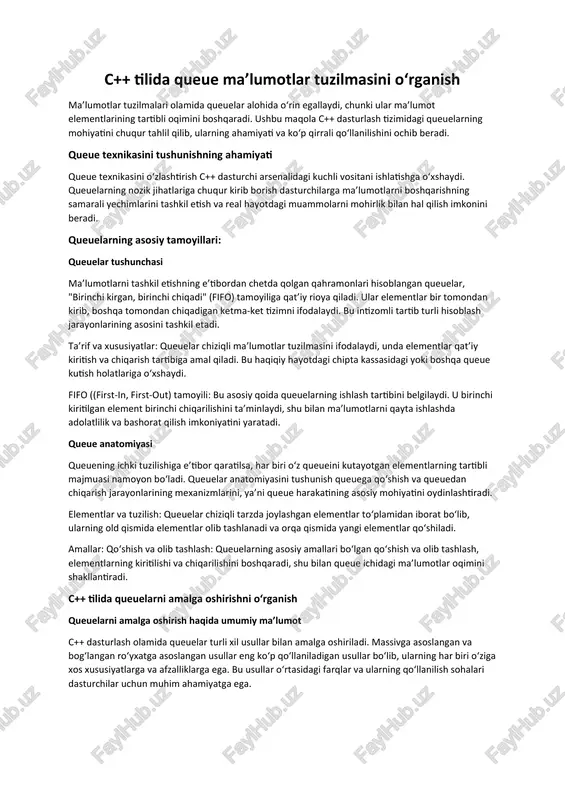 tining asosiy mohiyatini oydinlashtiradi. elementlar va tuzilish: queuelar chiziqli tarzda joylashgan elementlar to‘plamidan iborat bo‘lib, ularning old qismida elementlar olib tashlanadi va orqa qismida yangi elementlar qo‘shiladi. amallar: qo‘shish va olib tashlash: queuelarning asosiy amallari bo‘lgan qo‘shish va olib tashlash, elementlarning kiritilishi va chiqarilishini boshqaradi, shu bilan queue ichidagi ma’lumotlar oqimini shakllantiradi. c++ tilida queuelarni amalga oshirishni o‘rganish queuelarni amalga oshirish haqida umumiy ma’lumot c++ dasturlash olamida queuelar turli xil usullar bilan amalga oshiriladi. massivga asoslangan va bog‘langan ro‘yxatga asoslangan usullar eng ko‘p qo‘llaniladigan usullar bo‘lib, ularning har biri o‘ziga xos xususiyatlarga va afzalliklarga ega. bu usullar o‘rtasidagi farqlar va ularning qo‘llanilish sohalari dasturchilar uchun muhim ahamiyatga ega. massivga asoslangan queue: massivlarning kuchidan foydalanib, bu amalga oshirish elementlarga doimiy vaqtda kirish imkonini beradi, biroq belgilangan o‘lcham cheklovlari va ehtimoliy qayta o‘lchamlash xarajatlari bilan cheklangan. bog‘langan ro‘yxatga asoslangan queue: bog‘langan ro‘yxatlarning moslashuvchanligidan foydalanib, bu amalga oshirish xotirani dinamik taqsimlash va kengaytirishni …