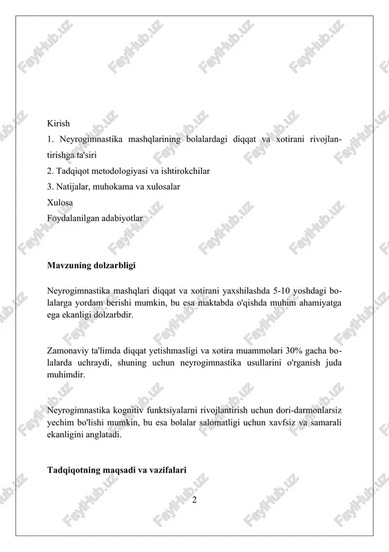 ni va o'rganish tezligini 15-20% ga yaxshilaydi. bolalarda diqqat va xotira rivojlanishining ahamiyati bolalarda diqqatning rivojlanishi ularning 7-10 yoshdagi maktab vazifalarini bajarish qobiliyatiga bevosita ta'sir qiladi, bu esa yaxshi natijalarga olib keladi. xotira rivojlanishi 5 yoshdan oshgan bolalarda muhim, chunki u yangi ma'lumotlarni qabul qilish va saqlash, hamda kelajakda foydalanish imkonini beradi. diqqat va xotira birgalikda rivojlansa, bolalar 3-6 yoshda murakkab o'yinlar va topshiriqlarni muvaffaqiyatli bajarib, ijtimoiy ko'nikmalarini oshiradi. neyrogimnastika mashqlarining turlari neyrogimnastika mashqlariga 10-15 ta "bir qatorli" harakatlar kiradi, masalan, o'ng qo'l bilan burunni ushlash va chap qo'l bilan quloqni ushlash, keyin tezda o'zgartirish. "rasm chizish" mashqlari miyaning ikkala yarim sharini faollashtiradi: bir qo'l bilan doira, ikkinchisi bilan esa kvadrat chizish, diqqatni jamlash va xotirani rivojlantirish uchun foydali. nafas olish mashqlari, masalan, "diafragmal nafas olish", kislorod bilan ta'minlashni yaxshilaydi va bolalarning xotirasini mustahkamlaydi, kuniga 5-10 daqiqa davomida takrorlash tavsiya etiladi. tadqiqot metodologiyasi tadqiqotda 60 nafar 7-9 yoshli bolalar qatnashadi, …