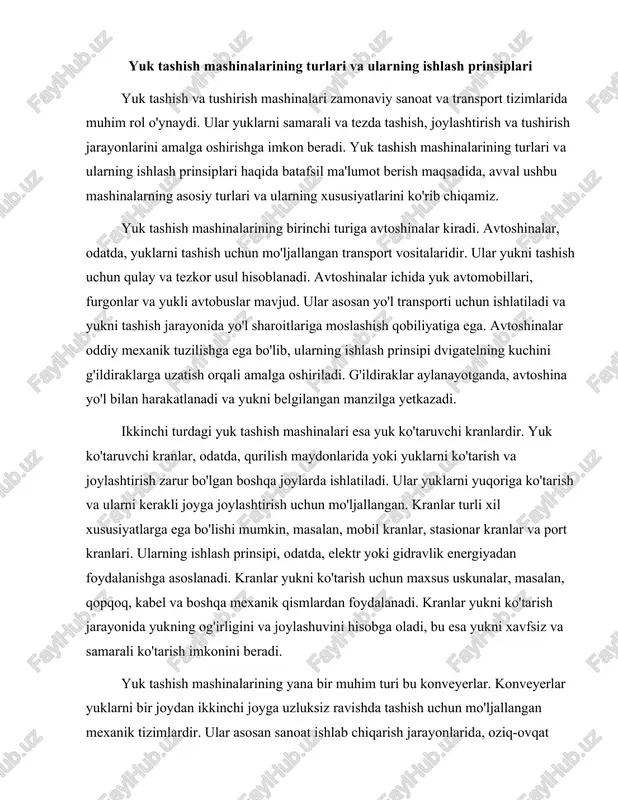 nik qismlardan foydalanadi. kranlar yukni ko'tarish jarayonida yukning og'irligini va joylashuvini hisobga oladi, bu esa yukni xavfsiz va samarali ko'tarish imkonini beradi. yuk tashish mashinalarining yana bir muhim turi bu konveyerlar. konveyerlar yuklarni bir joydan ikkinchi joyga uzluksiz ravishda tashish uchun mo'ljallangan mexanik tizimlardir. ular asosan sanoat ishlab chiqarish jarayonlarida, oziq-ovqat sanoatida va boshqa sohalarda keng qo'llaniladi. konveyerlar turli xil materiallardan, masalan, metall, plastik yoki matodan tayyorlanishi mumkin. ularning ishlash prinsipi, odatda, motor tomonidan harakatlantiriladigan tasma yoki lenta orqali amalga oshiriladi. konveyerlar yuklarni uzluksiz ravishda tashish imkonini beradi, bu esa ishlab chiqarish jarayonini tezlashtiradi va samaradorligini oshiradi. shuningdek, yuk tashish mashinalarining yana bir turi bu liftlardir. liftlar yuklarni vertikal ravishda ko'tarish uchun mo'ljallangan va asosan binolarda, omborlarda va boshqa joylarda ishlatiladi. liftlar yuklarni yuqoriga ko'tarish va pastga tushirish jarayonida mexanik va elektr tizimlardan foydalanadi. ularning ishlash prinsipi, odatda, kabinani ko'tarish va tushirish uchun ishlatiladigan kabellar va motorlarga asoslanadi. liftlar yukni …