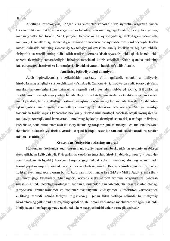 sodiy tizimining barqarorligini ta’minlaydi, chunki ichki nazorat tizimlarini baholash va hisob siyosatini o’rganish orqali resurslar samarali taqsimlanadi va xavflar minimallashtiriladi. korxonalar faoliyatida auditning zarurati korxonalar faoliyatida audit zarurati moliyaviy xatarlarni boshqarish va qonuniy talablarga rioya qilishdan kelib chiqadi. firibgarlik va xatoliklar (masalan, hisob-kitoblardagi noto’g’ri yozuvlar yoki qasddan firibgarlik) korxona barqarorligiga tahdid solishi mumkin, shuning uchun audit texnologiyalari orqali ularni oldini olish va aniqlash muhimdir. korxona hisob siyosatini o’rganish audit jarayonining asosiy qismi bo’lib, bu orqali hisob standartlari (mas - milliy audit standartlari) ga muvofiqligi tekshiriladi. shuningdek, korxona ichki nazorat tizimini o’rganish va baholash (masalan, coso modeliga asoslangan) auditning samaradorligini oshiradi, chunki u tashkilot ichidagi jarayonlarni optimallashtiradi va xodimlar mas’uliyatini kuchaytiradi. o’zbekiston korxonalarida auditning zarurati «audit faoliyati to’g’risida»gi qonun bilan tartibga solinadi, bu moliyaviy hisobotlarning yillik auditini majburiy qiladi va shu orqali korxonalar raqobatbardoshligini oshiradi. natijada, audit nafaqat qonuniy talab, balki korxona rivojlanishi uchun strategik vositadir. audit texnologiyasining mazmuni va bosqichlari …