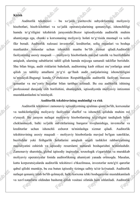 ki firibgarlik holatlarini aniqlash orqali tashkilot rahbariyatining mas'uliyatini oshirish va iqtisodiy resurslarni samarali boshqarishni ta'minlashdir. zamonaviy sharoitda, global iqtisodiy inqirozlar, texnologik o'zgarishlar va murakkab moliyaviy operatsiyalar fonida auditorlikning ahamiyati yanada ortmoqda. masalan, katta korporatsiyalarda auditorlik tekshiruvi o'tkazilmasa, investorlar noto'g'ri qarorlar qabul qilishi mumkin, bu esa butun iqtisodiy tizimga salbiy ta'sir ko'rsatadi. auditorlik nafaqat qonuniy talab bo'lib qolmaydi, balki korxona ichki boshqaruvini mustahkamlash va xavf-xatarlarni oldindan bashorat qilish vositasi sifatida ham ishlatiladi. auditorlik tekshiruvining muhimligi moliyaviy axborotning sifati va ishonchliligini ta'minlashda namoyon bo'ladi. auditorlar moliyaviy hisobotlarni mustaqil ravishda tekshirib, ularning haqiqiy holatni to'liq va adolatli aks ettirishini tasdiqlaydi. bu jarayon korxona rahbariyatining sub'ektiv qarorlarini cheklab, tashqi foydalanuvchilar – investorlar, banklar va davlat organlari uchun ishonchli asos yaratadi. auditorlikning yana bir muhim jihati – ichki nazorat tizimini yaxshilashdir. auditorlar tekshiruv vaqtida korxonaning buxgalteriya hisobi, ichki qoidalar va operatsion jarayonlaridagi zaifliklarni aniqlab, takliflar beradi. natijada, korxona nafaqat qonunbuzarliklarni oldini oladi, balki resurslarni samaraliroq …