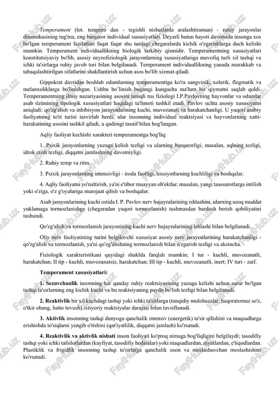 unosabatlar va shaxsning axloqiy xususiyatlarini, shaxs yo'nalishini, ya'ni qiziqishlar, ideallar, e'tiqodlarni birlashtiradi. shaxsning yo'nalishi, tarbiyasi, munosabatlari va axloqiy fazilatlari shakllarida namoyon bo'ladi. ijtimoiy tajriba substrukturasi. u o'z ichiga bilim, ko'nikma, qobiliyat, shuningdek, shaxsiy tajribada, o'qitish orqali olingan odatlarni o'z ichiga oladi. psixologik substrukturasi - aks ettirish shakllarining substrukturasi. u ijtimoiy hayot jarayonida shakllanadigan individual psixik jarayonlarning individual xususiyatlarini qamrab oladi. biologik bog’liqlik substrukturasi. u ko'p jihatdan miyaning fiziologik va morfologik xususiyatlariga bog'liq bo'lgan shaxsning tipologik xususiyatlarini, temperamentini, asab tizimining turini, tana konstitutsiyasini, jins va yosh xususiyatlarini, patologik o'zgarishlarni birlashtiradi. temperament - shaxsning individual - psixologik xususiyatlarining ko'rinishlaridan biri. temperament individual ravishda tushuniladi - insonning aqliy faoliyati dinamikasini belgilovchi psixikaning o'ziga xos xususiyatlari, uning mazmuni, maqsadlari, motivlaridan qat'i nazar, turli xil faoliyatda teng ravishda namoyon bo'ladi, balog'at yoshida doimiy bo'lib qoladi va ularning o'zaro bog'liqligi bilan xarakterlanadi. temperament (lot. tempero dan - tegishli nisbatlarda aralashtiraman) - ruhiy jarayonlar dinamikasining tug'ma, eng …