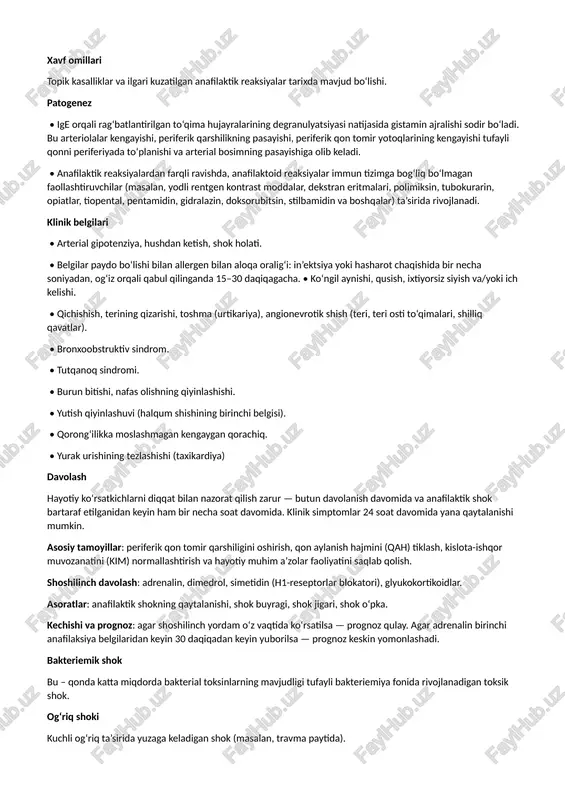 i vositalari: antibiotiklar (ayniqsa penisillinlar guruhi), oqsilli preparatlar (fermentlar – tripsin, ximotripsin), gormonlar (insulin, aktg), b1 vitamini, nosteroid yallig‘lanishga qarshi vositalar, mahalliy og‘riqsizlantiruvchilar, immunoterapiya vositalari (allergenlar, antisivo-roktar, immunoglobulinlar, vaksinalar). • hasarot zahari (asalari, ari, shershen). • ovqat mahsulotlari (baliq, qisqichbaqasimonlar, sigir suti, tuxum, dukkaklilar, yeryong‘oq). • lateks mahsulotlari (qo‘lqop, kateter) bilan kontakt. • sovuqqa allergiyasi bo‘lgan bemorlarda umumiy sovuqlash (masalan, sovuq suvda cho‘milish) anafilaktik shok klinikasini keltirib chiqarishi mumkin. • ba’zida anafilaktik shok hech qanday aniq sabab bo‘lmasdan ham rivojlanadi. bu holatlar plazmadagi gistamin miqdorining ortishi bilan kechadi – bu holda idiopatik anafilaksiya deyiladi. • genetik moyillik (muayyan antigenlarga yuqori sezuvchanlik). xavf omillari topik kasalliklar va ilgari kuzatilgan anafilaktik reaksiyalar tarixda mavjud bo‘lishi. patogenez • ige orqali rag‘batlantirilgan to‘qima hujayralarining degranulyatsiyasi natijasida gistamin ajralishi sodir bo‘ladi. bu arteriolalar kengayishi, periferik qarshilikning pasayishi, periferik qon tomir yotoqlarining kengayishi tufayli qonni periferiyada to‘planishi va arterial bosimning pasayishiga olib keladi. • anafilaktik reaksiyalardan …