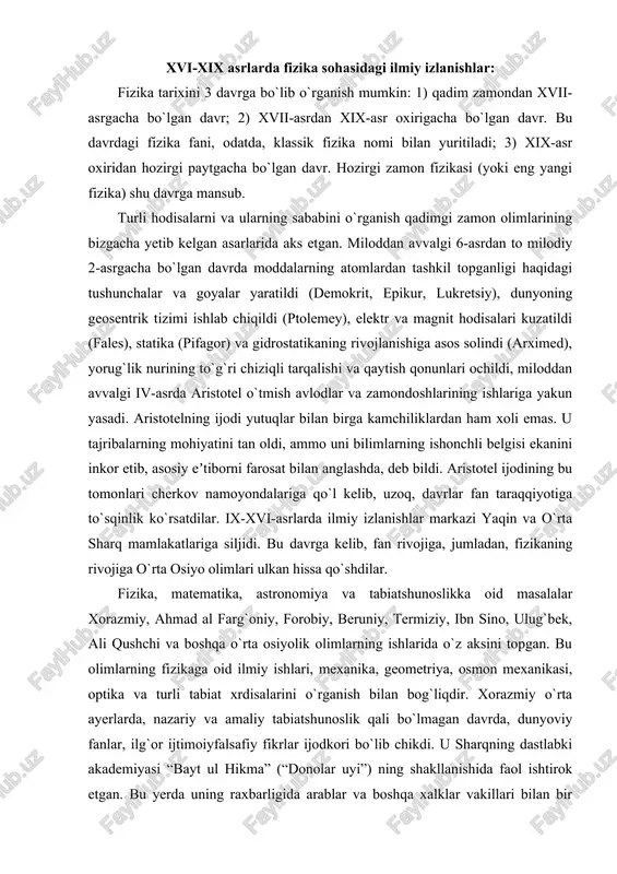 triya, osmon mexanikasi, optika va turli tabiat xrdisalarini o`rganish bilan bog`liqdir. xorazmiy o`rta ayerlarda, nazariy va amaliy tabiatshunoslik qali bo`lmagan davrda, dunyoviy fanlar, ilg`or ijtimoiyfalsafiy fikrlar ijodkori bo`lib chikdi. u sharqning dastlabki akademiyasi “bayt ul hikma” (“donolar uyi”) ning shakllanishida faol ishtirok etgan. bu yerda uning raxbarligida arablar va boshqa xalklar vakillari bilan bir qatorda ahmad al farg`oniy, axmad abdulabbos marvaziy kabi o`rta osiyolik olimlar tadqiqotlar olib borganlar. “algoritm” so`zi “xorazmiy” so`zining lotincha transkripsiyasi bo`lib, bu so`zni algebra masalalarini yechishda birinchi marta qo`llagan edi. ahmad al farg`oniyning “osmon jismlari harakati” kitobi ix-asrda bitilgan bo`lib, xii-asrda lotin tiliga, xiii-asrda yevropaning boshqa tillariga tarjima qilinib keng tarqalgan edi. ahmad al farg`oniy asarlari yevropada uyg`onish davri ilmiy tadqiqotchilarining asosini tashkil etgan asarlardan bo`ldi. u yorug`likning sinishi va qaytishini aniklagan. farg`oniy stereografik proyeksiya nazariyasining asoschisi sifatida fazo jismlari harakatining tekisliklardagi proyeksiyalari nisbatlari asosida ba`zi bir kattaliklarni o`lchash mumkinligini isbotladi. bu fikr bugun ham astrofizika …