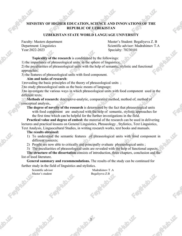 ultural studies, in writing research works, text books and manuals. the results obtained: 1) to understand the semantic features of phraseological units with food component in different contexts; 2) people are now able to critically and principally evaluate phraseological units ; 3) the peculiarities of phraseological units are revealed with the help of functional aspects; the structure of the dissertation consists of introduction, three chapters, conclusion and the list of used literature. general summary and recommendations. the results of the study can be continued for further study in the field of linguistics and stylistics. scientific advisor madrahimov t .a master’s student begaliyeva z.b contents introduction chapter i theoretical part of the research 1.1 phraseology and its object 1.2 phraseological theories in modern linguistic the outcomes of chapter 1 chapter ii the phraseological units in the english language 2.1 the etymology of phraseological units in the english language 2.2 the classification …