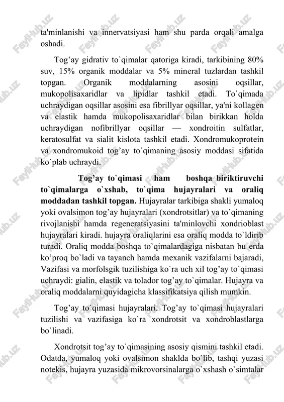 q moddadan tashkil topgan. hujayralar tarkibiga shakli yumaloq yoki ovalsimon tog’ay hujayralari (xondrotsitlar) va to`qimaning rivojlanishi hamda regeneratsiyasini ta'minlovchi xondrioblast hujayralari kiradi. hujayra oraliqlarini esa oraliq modda to`ldirib turadi. oraliq modda boshqa to`qimalardagiga nisbatan bu erda ko’proq bo`ladi va tayanch hamda mexanik vazifalarni bajaradi, vazifasi va morfolsgik tuzilishiga ko`ra uch xil tog’ay to`qimasi uchraydi: gialin, elastik va tolador tog’ay to`qimalar. hujayra va oraliq moddalarni quyidagicha klassifikatsiya qilish mumkin. tog’ay to`qimasi hujayralari. tog’ay to`qimasi hujayralari tuzilishi va vazifasiga ko`ra xondrotsit va xondroblastlarga bo`linadi. xondrotsit tog’ay to`qimasining asosiy qismini tashkil etadi. odatda, yumaloq yoki ovalsimon shaklda bo`lib, tashqi yuzasi notekis, hujayra yuzasida mikrovorsinalarga o`xshash o`simtalar bor. har bir tog’ay hujayrasi yoki bir nechta hujayradan tashkil topgan bir guruh hujayralar to`qimaning oraliq moddasida hosil bo`lgan bo`shliqlarda joylashadi. tog’ay hujayralarining bitta bo`shliqda hosil qilgan guruhi izogen guruh deyiladi. odatda, bunday guruhlar bitta hujayraning ko`payishi natijasida hosil bo`ladi. har bir tog’ay hujayrasida bittadan, ayrimlarida ikkitadan …