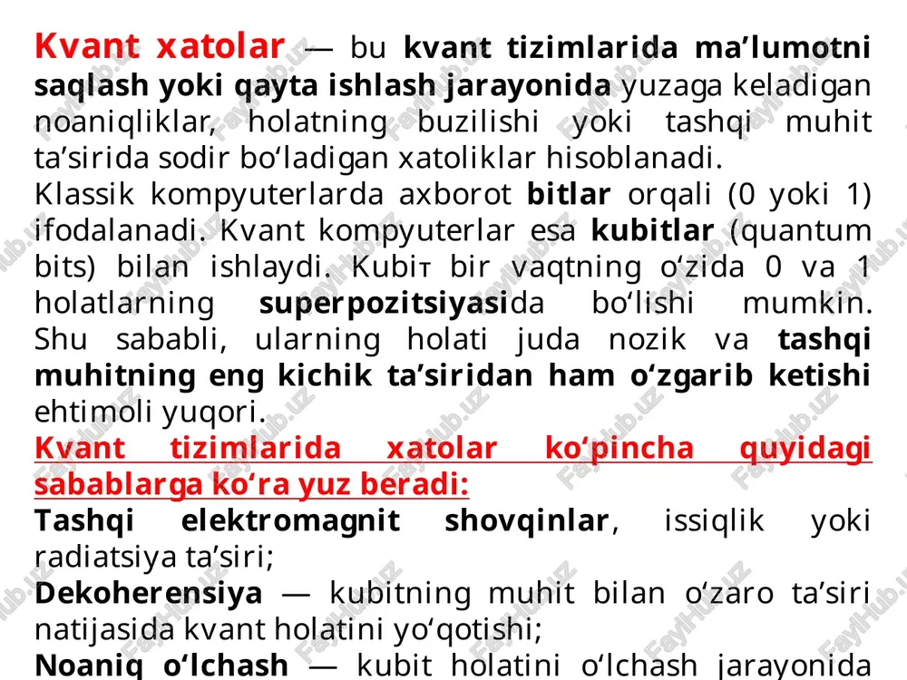 iymat olinadi. e) tarmoqli (entanglement) xatolar bir-biriga bog‘langan kubitlar orasidagi kvant aloqaning buzilishi natijasida paydo bo‘ladi. bunday xato kvant teleportatsiya yoki kvant kriptografiya tizimlarida muhim ahamiyatga ega. kvant texnologiyalar — bu raqamli qurilmalarning yangi bosqichi bo‘lib, ular kubitlar asosida ishlaydi. biroq, kubitlar juda sezgir bo‘lgani uchun ular tashqi muhit ta’siri, issiqlik, elektromagnit shovqin, yoki o‘lchash xatolari sababli o‘z holatini yo‘qotadi. natijada, kvant tizimlarining ishlash aniqligi va ishonchliligi pasayadi. kvant xatolarning raqamli qurilmalarga asosiy ta’sirlari hisoblash aniqligining pasayishi kvant kompyuterlarda xatoliklar — hisoblash natijalarini noto‘g‘ri bo‘lishiga olib keladi. masalan, kvant algoritmlarida (shor, grover va boshqalar) bitta kubitdagi xato butun tizim natijasini buzishi mumkin. dekoherensiya sababli barqarorlikning yo‘qolishi dekoherensiya — kubitning superpozitsiya holatini yo‘qotishi demakdir. bu holatda qurilma kvant ustunligini yo‘qotadi va oddiy klassik tizimdek ishlay boshlaydi. c) ma’lumotlarning ishonchliligiga ta’siri kvant xatolar: qayta ishlangan ma’lumotlarni buzadi, qayta tiklashni qiyinlashtiradi, kvant tarmoqlarda (masalan, kvant aloqa kanallari) signallarni noto‘g‘ri uzatishga olib keladi. energiya …