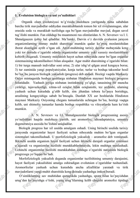 r. biologik progress har xil usulda amalgam oshadi. uning birinchi usulida tarixiy jarayonda organizmlar hayot faoliyati uchun nihoyatda muhim bo’lgan organlar sistemalari takomillashadi. u morfofiziologik yuksalish – aromofoz deb tomlanadi. ikkinchi usulda organism hayot faoliyati uchun ikkinchi darajali organlar sistemasi o’zgaradi va organizmlar tuzilishi murakkablashmaydu, lekin muhitga moslashadi. uchinchi organizmlar tuzilishi murakkabdan soddaga o’zgarishi natijasida biologik progressga yo’liqqan bo’ladi. morfofiziologik yuksalish deganda organizmlar tuzilishining umumiy darajasini, hayot faoliyati yuksalishini amalga oshiradigan evolutsion o’zgarishlar tushuniladi. aromorfozlar yashash uchun kurashda ancha afzalliklar yaratadi va tirik mavjudotlarni yangi muhit sharoitida keng doirada yashashga imkon beradi. o’simliklarning suv muhitidan quruqlikda yashashga, spora bilan ko’payishdan urug’dan ko’payishga o’tishi, yopiq urug’lilarning kelib chiqishi aromofoz tipidagi yuksalishlardir. umurtqali hayvonlarda nerv sistemasi, qon aylanish, hazm qilish, nafas organlarining murakkablasha borishi, baliqlar, suvda ham quriklikda yashovchilar, sudralib yuruvchilar, qushlar, sutemizuvchilar sinflarining kelib chiqishi ham organik olam evolutsiyasining aromorfoz yo’nalishida amalgam oshgan. aromorfoz yo’nalish tufayli organic olam evolutsiyasida o’simliklarning, hayvonlarning …
