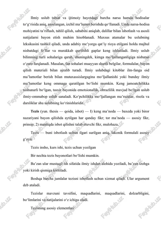 kab qurilishli gaplar keng ishlatiladi. ilmiy uslub bilimning turli sohalariga qarab, shuningdek, kimga moʻljallanganligiga nisbatan oʻzaro farqlanadi. masalan, fan sohalari muayyan shartli belgilar, formulalar, bayon qilish materiali bilan ajralib turadi. ilmiy uslubdagi kitoblar ilm-fanga oid maʼlumotlar berish bilan mutaxassislargagina moʻljallanishi yoki bunday ilmiy maʼlumotlar keng ommaga qaratilgan boʻlishi mumkin. keng jamoatchilikka tushunarli boʻlgan, tasvir bayonida emotsionallik, obrazlilik mavjud boʻlgan uslub ilmiy-ommabop uslub sanaladi. koʻpchilikka moʻljallangan maʼruzalar, risola va darsliklar shu uslubning koʻrinishlaridir. tezis (yun. thesis — qoida, isbot) — i) keng maʼnoda — baxeda yoki biror nazariyani bayon qilishda aytilgan har qanday fikr; tor maʼnoda — asosiy fikr, prinsip; 2) mantiqda isbot qilishni talab etuvchi fikr, mulohaza. tezis — buni isbotlash uchun ilgari surilgan aniq, lakonik formulali asosiy gʻoya. tezis insho, kurs ishi, tezis uchun yozilgan bir nechta tezis bayonotlari boʻlishi mumkin. baʼzan ular mustaqil ish sifatida ilmiy ishdan alohida yoziladi, baʼzan izohga yoki kirish qismiga kiritiladi. boshqa barcha jumlalar …