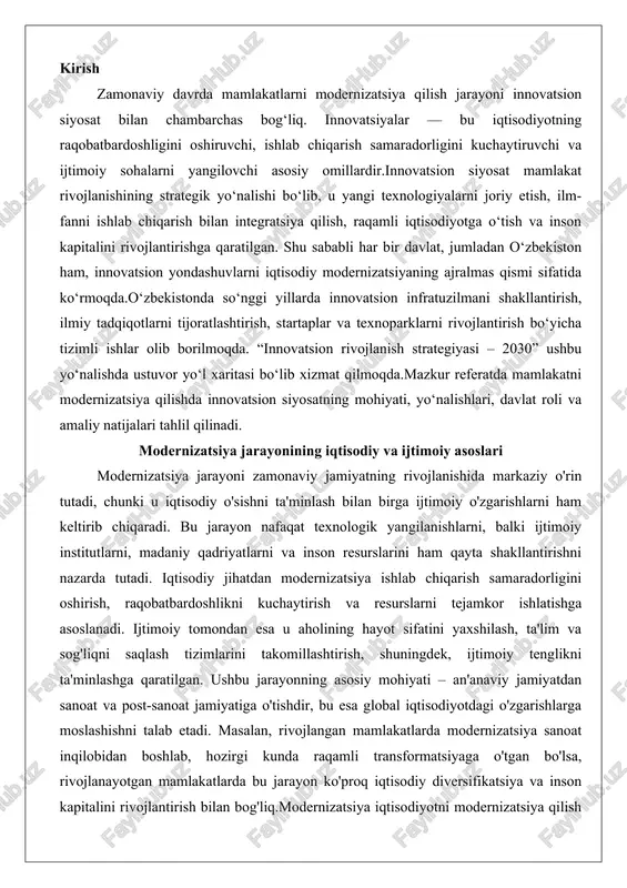 tejamkor ishlatishga asoslanadi. ijtimoiy tomondan esa u aholining hayot sifatini yaxshilash, ta'lim va sog'liqni saqlash tizimlarini takomillashtirish, shuningdek, ijtimoiy tenglikni ta'minlashga qaratilgan. ushbu jarayonning asosiy mohiyati – an'anaviy jamiyatdan sanoat va post-sanoat jamiyatiga o'tishdir, bu esa global iqtisodiyotdagi o'zgarishlarga moslashishni talab etadi. masalan, rivojlangan mamlakatlarda modernizatsiya sanoat inqilobidan boshlab, hozirgi kunda raqamli transformatsiyaga o'tgan bo'lsa, rivojlanayotgan mamlakatlarda bu jarayon ko'proq iqtisodiy diversifikatsiya va inson kapitalini rivojlantirish bilan bog'liq.modernizatsiya iqtisodiyotni modernizatsiya qilish orqali yangi ish o'rinlarini yaratadi, bu esa aholining daromadini oshiradi va ijtimoiy barqarorlikni ta'minlaydi. shu bilan birga, u ekologik muammolarni hal etishga ham yordam beradi, chunki yangi texnologiyalar resurslarni tejashga imkoniyat yaratadi. ijtimoiy asoslar nuqtai nazaridan, modernizatsiya gender tengligini ta'minlash, shahar va qishloq aholisi o'rtasidagi farqni kamaytirish kabi masalalarni hal qiladi. umuman olganda, bu jarayon jamiyatni globalizatsiya sharoitlariga moslashtirishning asosiy mexanizmi hisoblanadi, chunki u nafaqat ichki rivojlanishni, balki xalqaro hamkorlikni ham kuchaytiradi. o'zbekiston kabi rivojlanayotgan mamlakatlarda modernizatsiya iqtisodiyotni diversifikatsiya …