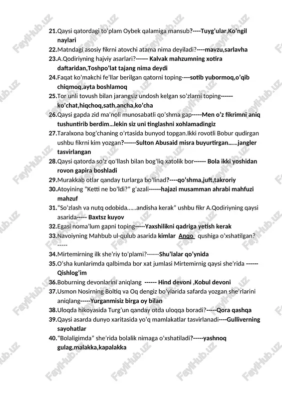 sub?----tuyg’ular,ko’ngil naylari 22. matndagi asosiy fikrni atovchi atama nima deyiladi?----mavzu,sarlavha 23. a.qodiriyning hajviy asarlari?------ kalvak mahzumning xotira daftaridan,toshpo’lat tajang nima deydi 24. faqat ko’makchi fe’llar berilgan qatorni toping----sotib yubormoq,o’qib chiqmoq,ayta boshlamoq 25. tor unli tovush bilan jarangsiz undosh kelgan so’zlarni toping------ ko’chat,hiqchoq,sath,ancha,ko’cha 26. qaysi gapda zid ma’noli munosabatli qo’shma gap-----men o’z fikrimni aniq tushuntirib berdim…lekin siz uni tinglashni xohlamadingiz 27. taralxona bog’chaning o’rtasida bunyod topgan.ikki rovotli bobur qudirgan ushbu fikrni kim yozgan?------sulton abusaid misra buyurtirgan……jangler tasvirlangan 28. qaysi qatorda so’z qo’llash bilan bog’liq xatolik bor------ bola ikki yoshidan rovon gapira boshladi 29. murakkab otlar qanday turlarga bo’linad?----qo’shma,juft,takroriy 30. atoyining “ketti ne bo’ldi?” g’azali------hajazi musamman ahrabi mahfuzi mahzuf 31. “so’zlash va nutq odobida……andisha kerak” ushbu fikr a.qodiriyning qaysi asarida----- baxtsz kuyov 32. egasi noma’lum gapni toping-----yaxshilikni qadriga yetish kerak 33. navoiyning mahbub ul-qulub asarida kimlar anqo qushiga o’xshatilgan? ----- 34. mirtemirning ilk she’riy to’plami?------shu’lalar qo’ynida 35. o’sha kunlarimda qalbimda bor xat …