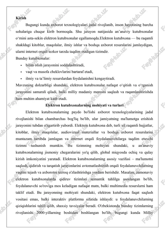 ga mos keladigan nafaqat matn, balki multimedia resurslarni ham taklif etadi. bu jarayonning mohiyati shundaki, elektron kutubxona faqat saqlash vositasi emas, balki interaktiv platforma sifatida ishlaydi: u foydalanuvchilarning qiziqishlarini tahlil qilib, shaxsiy tavsiyalar beradi. o'zbekistonda bunday tizimlarning rivojlanishi 2000-yillarning boshidan boshlangan bo'lib, bugungi kunda milliy kutubxona va oliy o'quv yurtlarining elektron platformalari orqali millionlab resurslarga kirish mumkin. elektron kutubxonalarning mohiyati shuningda ham namoyon bo'ladiki, ular axborotni demokratlashtiradi – ya'ni, har qanday joydan, har qanday vaqtda, bepul yoki arzon narxda ma'lumot olish imkonini beradi. bu, ayniqsa, rivojlanayotgan mamlakatlar uchun muhim, chunki u ta'lim va ilmiy tadqiqotlarning sifatini oshiradi. lekin, shu bilan birga, elektron kutubxonalarning mohiyati mualliflik huquqi masalalarini ham o'z ichiga oladi, chunki raqamli resurslarning noqonuniy tarqalishi katta xavf tug'diradi. shuning uchun, ularning rivojlanishi qonuniy asoslarga tayanishi zarur.elektron kutubxonalarning mohiyati ularning texnologik bazasida ham chuqur ifodalanadi. ular bulutli saqlash (cloud storage) va sun'iy intellektga asoslangan kataloglash tizimlaridan foydalanib, ma'lumotlarning katta hajmini …