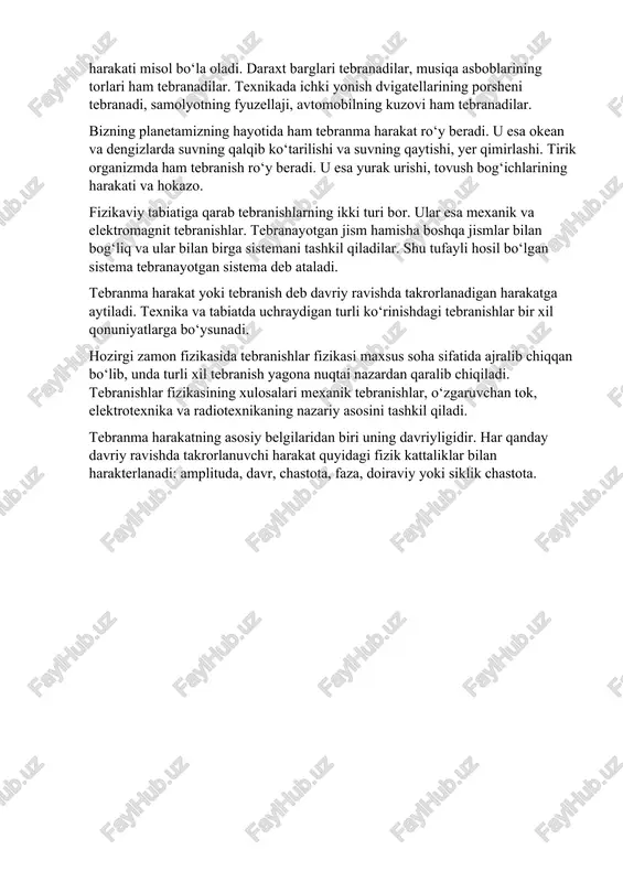 aning biror parametri masalan: tebranaetgan sharcha osilib turgan ipning uzunligi davriy ravishda uzgarib turadi. eng sodda tebranish bu garmonik tebranishdir. garmonik tebranish bu shunday xodisaki, unda tebranuvchi kattalik vakt buyicha sinus eki kosinus konuni buyicha uzgaradi. tabiat va texnikada juda ko‘p tarqalgan takrorlanuvchi protsess asosida tebranishlar va ularni hosil qilgan to‘lqinlar yotadi. bunday protsesslarga soat mayatnigining tebranishi, zanjirdagi o‘zgaruvchan tok, tovush va shu kabilarning harakati misol bo‘la oladi. daraxt barglari tebranadilar, musiqa asboblarining torlari ham tebranadilar. texnikada ichki yonish dvigatellarining porsheni tebranadi, samolyotning fyuzellaji, avtomobilning kuzovi ham tebranadilar. bizning planetamizning hayotida ham tebranma harakat ro‘y beradi. u esa okean va dengizlarda suvning qalqib ko‘tarilishi va suvning qaytishi, yer qimirlashi. tirik organizmda ham tebranish ro‘y beradi. u esa yurak urishi, tovush bog‘ichlarining harakati va hokazo. fizikaviy tabiatiga qarab tebranishlarning ikki turi bor. ular esa mexanik va elektromagnit tebranishlar. tebranayotgan jism hamisha boshqa jismlar bilan bog‘liq va ular bilan birga sistemani tashkil …