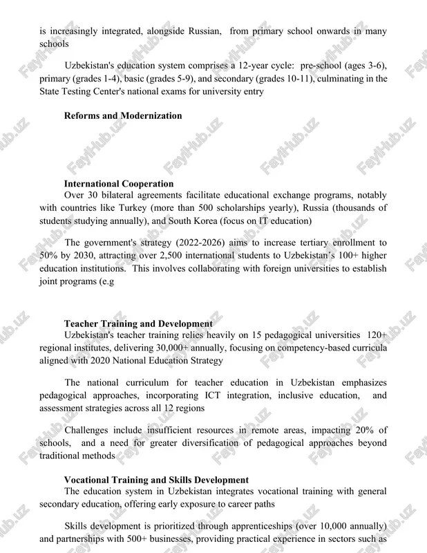 acilitate educational exchange programs, notably with countries like turkey (more than 500 scholarships yearly), russia (thousands of students studying annually), and south korea (focus on it education) the government's strategy (2022-2026) aims to increase tertiary enrollment to 50% by 2030, attracting over 2,500 international students to uzbekistan’s 100+ higher education institutions. this involves collaborating with foreign universities to establish joint programs (e.g teacher training and development uzbekistan's teacher training relies heavily on 15 pedagogical universities 120+ regional institutes, delivering 30,000+ annually, focusing on competency-based curricula aligned with 2020 national education strategy the national curriculum for teacher education in uzbekistan emphasizes pedagogical approaches, incorporating ict integration, inclusive education, and assessment strategies across all 12 regions challenges include insufficient resources in remote areas, impacting 20% of schools, and a need for greater diversification of pedagogical approaches beyond traditional methods vocational training and skills development the education system in uzbekistan integrates vocational training …