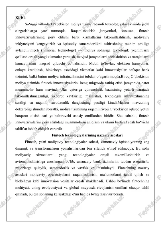 an'anaviy bank tizimlarini tubdan o'zgartirib, mijozlarga qulaylik, samaradorlik va xavfsizlikni ta'minlaydi. fintechning nazariy asoslari moliyaviy operatsiyalarni raqamlashtirish, ma'lumotlarni tahlil qilish va blokcheyn kabi innovatsion vositalar orqali shakllanadi. ushbu bo'limda fintechning mohiyati, uning evolyutsiyasi va global miqyosda rivojlanish omillari chuqur tahlil qilinadi, bu esa sohaning kelajakdagi o'rni haqida to'liq tasavvur beradi. fintech tushunchasi va uning rivojlanish bosqichlari fintech tushunchasi moliyaviy xizmatlar va texnologiyalarning sintezi sifatida ta'riflanadi, bu yerda maqsad – moliyaviy jarayonlarni tezlashtirish, xarajatlarni kamaytirish va kengroq auditoriyaga yetkazishdir. bu atama 1990-yillarning boshlarida paydo bo'lgan bo'lsa-da, uning ildizlari xix asrga borib taqaladi. fintechning asosiy mohiyati shundaki, u an'anaviy moliyaviy institutlarning cheklovlarini bartaraf etib, raqamli platformalar orqali yangi imkoniyatlar ochadi. masalan, fintech mijozlarga o'z byudjetini real vaqtda kuzatish, kredit olishni tezlashtirish yoki investitsiyalarni avtomatik boshqarishga yordam beradi. bu tushuncha nafaqat texnologik yangiliklar, balki ijtimoiy-iqtisodiy o'zgarishlarni ham aks ettiradi, chunki u moliyaviy inklyuziyani ta'minlab, rivojlanayotgan mamlakatlardagi aholining bank xizmatlariga kirishini osonlashtiradi.fintechning rivojlanish bosqichlari …