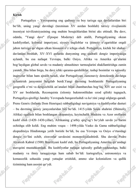 ‘rtasidagi dengiz yo‘lini ochib, ziravorlar savdosini monopoliyalashtirdi. shu davrda pedro alvaresh kabral (1500) braziliyani kashf etdi, bu portugaliyaning amerika qit’asidagi mavqeini mustahkamladi. bu kashfiyotlar nafaqat iqtisodiy gullab-yashnashga, balki madaniy va ilmiy taraqqiyotga ham sabab bo‘ldi: kartografiya, astronomiya va kemasozlik sohasida yangi yutuqlar erishildi, ammo ular kolonializm va qullik tizimining ham asosini qo‘ydi. portugaliyaning xvi–xvii asrlardagi rivojlanishi portugaliya xvi–xvii asrlarda yevropaning eng muhim dengiz imperiyalaridan biriga aylandi. bu davr buyuk geografik kashfiyotlarning natijalarida shakllangan yangi iqtisodiy va siyosiy tuzumlar bilan ajralib turadi. mamlakatning rivojlanishi nafaqat savdo va mustamlakachilik orqali boylik to'plashi, balki dengiz kuchini mustahkamlash va global savdo yo'llarini nazorat qilishga asoslangan edi. ushbu maqolada portugaliyaning bu davrdagi o'zgarishlari batafsil ko'rib chiqiladi, ularning iqtisodiy, siyosiy va ijtimoiy oqibatlari chuqur tahlil etiladi. rivojlanishning asosiy yo'nalishlari quyidagilar: buyuk geografik kashfiyotlardan keyingi iqtisodiy o'zgarishlar, mustamlakalar tizimining shakllanishi va savdo yo'llari hamda dengiz kuchining mustahkamlanishi. bu jarayonlar bir-biri bilan chambarchas bog'liq bo'lib, portugaliyani dastlabki asrlarda …