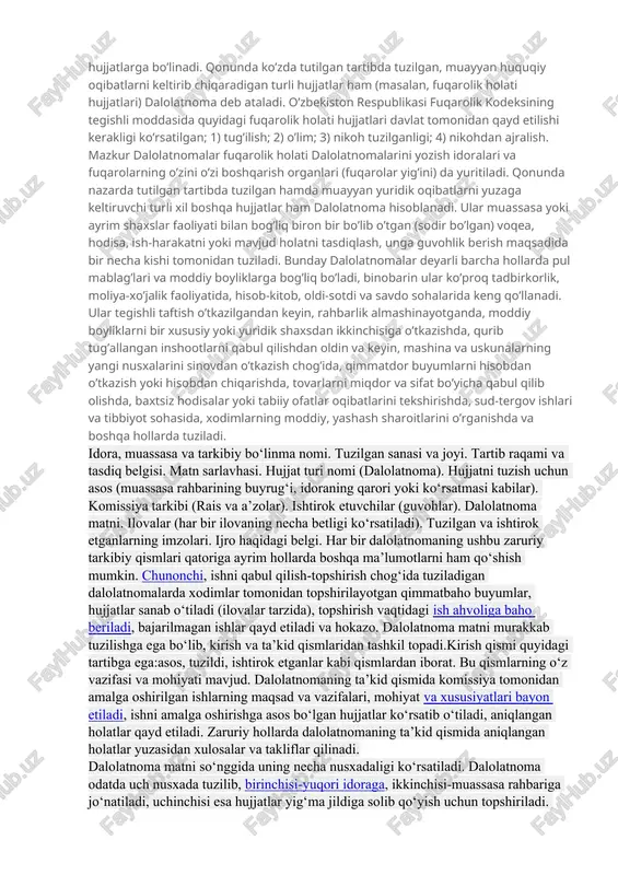 a moddiy boyliklarga bogʻliq boʻladi, binobarin ular koʻproq tadbirkorlik, moliya-xoʻjalik faoliyatida, hisob-kitob, oldi-sotdi va savdo sohalarida keng qoʻllanadi. ular: · tegishli taftish oʻtkazilgandan keyin, · rahbarlik almashinayotganda, · moddiy boyliklarni bir xususiy yoki yuridik shaxsdan ikkinchisiga oʻtkazishda, · qurib tugallangan inshootlarni qabul qilishdan oldin va keyin, · mashina va uskunalarning yangi nusxalarini sinovdan oʻtkazish chogʻida, · qimmatdor buyumlarni hisobdan oʻtkazish yoki hisobdan chiqarishda, · tovarlarni miqdor va sifat boʻyicha qabul qilib olishda, · baxtsiz hodisalar yoki tabiiy ofatlar oqibatlarini tekshirishda, · sud-tergov ishlari va tibbiyot sohasida, · xodimlarning moddiy, yashash sharoitlarini oʻrganishda va boshqa hollarda tuziladi. dalolatnoma — muayyan shaklda tuzilgan rasmiy yozma yuridik hujjat. dalolatnomalar normativ hujjatlar (ular umumiy huquq me’yorlarini belgilaydi), individual hujjatlar (ular aniq hollarga taalluqli bo’ladi, masalan, mukofotlash to’g’risidagi hujjatlar, sud qarorlari) va sharhlovchi (qonunlarni rasmiy izohlashga oid) hujjatlarga bo’linadi. qonunda ko’zda tutilgan tartibda tuzilgan, muayyan huquqiy oqibatlarni keltirib chiqaradigan turli hujjatlar ham (masalan, fuqarolik holati …