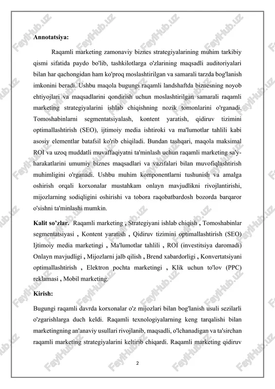 i davrda korxonalar o'z mijozlari bilan bog'lanish usuli sezilarli o'zgarishlarga duch keldi. raqamli texnologiyalarning keng tarqalishi bilan marketingning an'anaviy usullari rivojlanib, maqsadli, o'lchanadigan va ta'sirchan raqamli marketing strategiyalarini keltirib chiqardi. raqamli marketing qidiruv tizimini optimallashtirish va klik uchun to'lov reklamasidan ijtimoiy media marketingi, elektron pochta marketingi va kontent marketingigacha bo'lgan keng ko'lamli faoliyatni o'z ichiga oladi. ushbu strategiyalar iste'molchilarga vaqtlarining katta qismini - onlayn o'tkazadigan joyga erishish uchun onlayn platformalar va kanallardan foydalanadi. raqamli marketingning ahamiyatini oshirib bo'lmaydi, ayniqsa ko'proq iste'molchilar mahsulotlarni tadqiq qilish, sharhlarni o'qish va xarid qilish to'g'risida qaror qabul qilish uchun internetga murojaat qilishadi. ushbu siljishga moslasha olmagan korxonalar tobora kuchayib borayotgan raqobat sharoitida ortda qolish xavfi bor. raqamli marketing strategiyalari korxonalarga real vaqt rejimida maqsadli auditoriya bilan muloqot qilish, o'z xabarlarini ma'lum demografiyaga moslashtirish va kampaniyalarining samaradorligini misli ko'rilmagan aniqlik bilan o'lchash imkoniyatini beradi. biroq, raqamli marketing landshafti doimo rivojlanib bormoqda, yangi texnologiyalar, platformalar va tendentsiyalar …