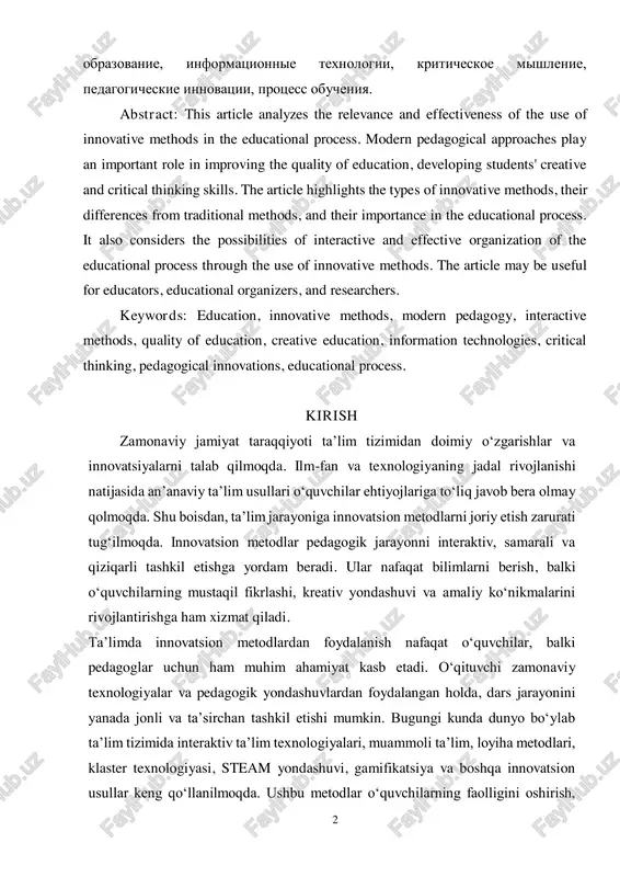 novatsii, protsess obucheniya. abstract: this article analyzes the relevance and effectiveness of the use of innovative methods in the educational process. modern pedagogical approaches play an important role in improving the quality of education, developing students' creative and critical thinking skills. the article highlights the types of innovative methods, their differences from traditional methods, and their importance in the educational process. it also considers the possibilities of interactive and effective organization of the educational process through the use of innovative methods. the article may be useful for educators, educational organizers, and researchers. keywords: education, innovative methods, modern pedagogy, interactive methods, quality of education, creative education, information technologies, critical thinking, pedagogical innovations, educational process. kirish zamonaviy jamiyat taraqqiyoti ta’lim tizimidan doimiy o‘zgarishlar va innovatsiyalarni talab qilmoqda. ilm-fan va texnologiyaning jadal rivojlanishi natijasida an’anaviy ta’lim usullari o‘quvchilar ehtiyojlariga to‘liq javob bera olmay qolmoqda. shu boisdan, ta’lim jarayoniga innovatsion metodlarni joriy etish zarurati …