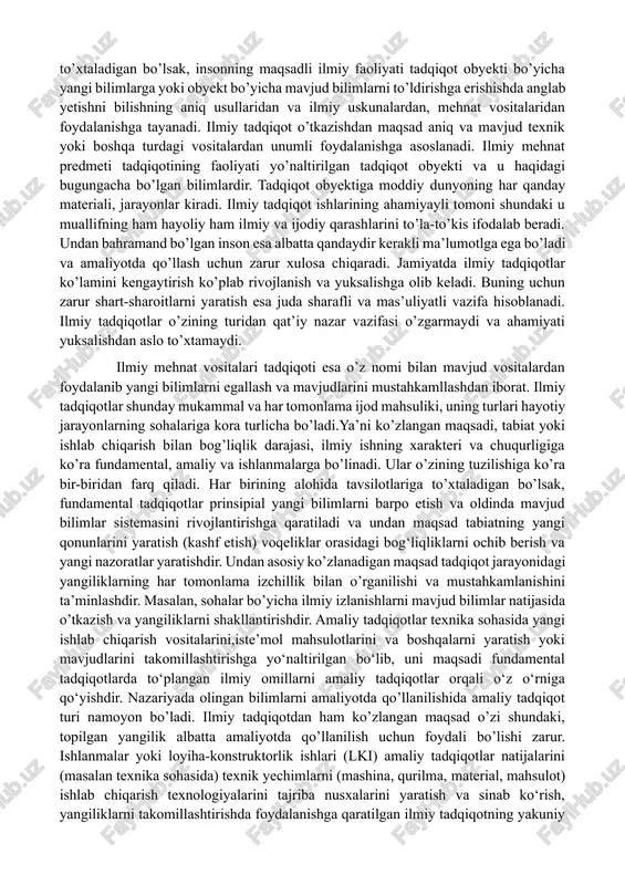 dqiqot obyekti bo’yicha yangi bilimlarga yoki obyekt bo’yicha mavjud bilimlarni to’ldirishga erishishda anglab yetishni bilishning aniq usullaridan va ilmiy uskunalardan, mehnat vositalaridan foydalanishga tayanadi. ilmiy tadqiqot o’tkazishdan maqsad aniq va mavjud texnik yoki boshqa turdagi vositalardan unumli foydalanishga asoslanadi. ilmiy mehnat predmeti tadqiqotining faoliyati yo’naltirilgan tadqiqot obyekti va u haqidagi bugungacha bo’lgan bilimlardir. tadqiqot obyektiga moddiy dunyoning har qanday materiali, jarayonlar kiradi. ilmiy tadqiqot ishlarining ahamiyayli tomoni shundaki u muallifning ham hayoliy ham ilmiy va ijodiy qarashlarini to’la-to’kis ifodalab beradi. undan bahramand bo’lgan inson esa albatta qandaydir kerakli ma’lumotlga ega bo’ladi va amaliyotda qo’llash uchun zarur xulosa chiqaradi. jamiyatda ilmiy tadqiqotlar ko’lamini kengaytirish ko’plab rivojlanish va yuksalishga olib keladi. buning uchun zarur shart-sharoitlarni yaratish esa juda sharafli va mas’uliyatli vazifa hisoblanadi. ilmiy tadqiqotlar o’zining turidan qat’iy nazar vazifasi o’zgarmaydi va ahamiyati yuksalishdan aslo to’xtamaydi. ilmiy mehnat vositalari tadqiqoti esa o’z nomi bilan mavjud vositalardan foydalanib yangi bilimlarni egallash va mavjudlarini …