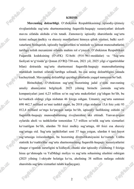 i. yanvar-avgust oylarida aholi va tashkilotlar tomonidan 7,7 trillion so‘mlik sug‘urta xizmatlari ko‘rsatilgan bo‘lib, ulardan 70 foizi mulkiy sug‘urtaga, 60 foizi esa shaxsiy sug‘urtaga oid. sug‘urta tashkilotlari soni 37 taga yetgan, ulardan 6 tasi hayot sug‘urtasiga ixtisoslashgan, bu bozorning diversifikatsiyasini ko‘rsatadi. ushbu statistik ko‘rsatkichlar sug‘urta shartnomasining fuqarolik-huquqiy xususiyatlarini chuqur o‘rganish zarurligini ta’kidlaydi, chunki ular iqtisodiy o‘sishning 5 foiziga hissa qo‘shmoqda va yaimdagi moliya va sug‘urta sohasining ulushini oshirgan (2025 yilning 1-oktyabr holatiga ko‘ra, aholining 38 million nafarga oshishi sharoitida sug‘urta xizmatlari talabi kuchaygan). ikkinchidan, qonunchilikdagi o‘zgarishlar va raqamlashtirish jarayonlari mavzuning dolzarbligini kuchaytiradi. o‘zbekiston respublikasi prezidentining 2022 yil 5-dekabrdagi pf-243-sonli farmoni va vazirlar mahkamasining 694-sonli qarori asosida elektron sug‘urta xizmatlari ko‘rsatish tartibi joriy etilgan bo‘lib, 2025 yilda shartnomalarining 80 foizi raqamli shaklda tuzilgan va 6,2 million polis chiqarilgan. bu jarayon fuqarolik-huquqiy munosabatlarning yangi shakllarini talab etadi, masalan, raqamli imzo va elektron polislarning huquqiy kuchini (o‘zfk, 29 va 927-moddalar). bundan tashqari, 2025 …