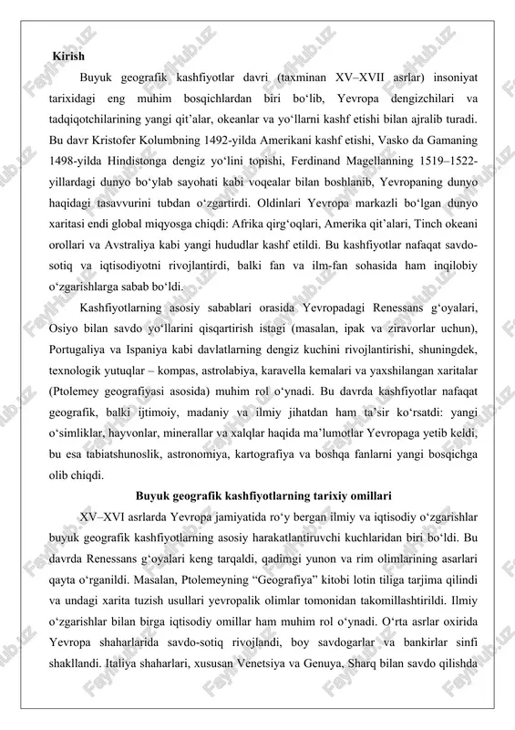ropa jamiyatida ro‘y bergan ilmiy va iqtisodiy o‘zgarishlar buyuk geografik kashfiyotlarning asosiy harakatlantiruvchi kuchlaridan biri bo‘ldi. bu davrda renessans g‘oyalari keng tarqaldi, qadimgi yunon va rim olimlarining asarlari qayta o‘rganildi. masalan, ptolemeyning “geografiya” kitobi lotin tiliga tarjima qilindi va undagi xarita tuzish usullari yevropalik olimlar tomonidan takomillashtirildi. ilmiy o‘zgarishlar bilan birga iqtisodiy omillar ham muhim rol o‘ynadi. o‘rta asrlar oxirida yevropa shaharlarida savdo-sotiq rivojlandi, boy savdogarlar va bankirlar sinfi shakllandi. italiya shaharlari, xususan venetsiya va genuya, sharq bilan savdo qilishda yetakchi o‘rinni egalladi. biroq usmonli imperiyasining kengayishi tufayli an’anaviy savdo yo‘llari, ya’ni ipak yo‘li va o‘rta yer dengizi orqali o‘tgan karvon yo‘llari qiyinlashdi. natijada, yevropa mamlakatlari yangi savdo yo‘llarini izlashga majbur bo‘ldi. bu jarayonda oltin va kumushga bo‘lgan talab ortdi, chunki yevropa iqtisodiyoti pul muomalasiga muhtoj edi. portugaliya va ispaniya qirolliklari bu izlanishlarda oldinga chiqdi. portugaliya shahzodasi genrix dengizchi nomi bilan mashhur bo‘lib, u afrika qirg‘oqlarini o‘rganish uchun ekspeditsiyalarni tashkil …
