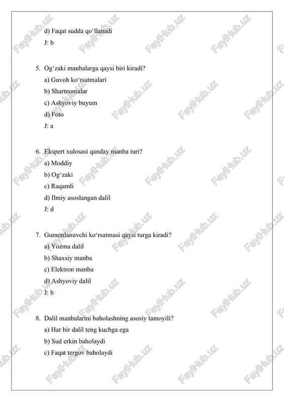 o‘rsatmasi qaysi turga kiradi? a) yozma dalil b) moddiy dalil c) og‘zaki dalil d) elektron dalil j: c 6. ekspert xulosasi qaysi asosga ega? a) fikrlar b) ilmiy tahlil c) moddiy dalil d) subyektiv mulohaza j: b 7. ayblanuvchi ko‘rsatmasi qaysi turga kiradi? a) ashyoviy dalil b) elektron dalil c) shaxsiy manba d) yozma manba j: c 8. sud dalillarni qanday baholaydi? a) qonunda belgilangan tartibda qat’iy b) erkin va mustaqil c) faqat tergov xulosasiga asoslanib d) faqat yozma dalillar asosida j: b 9. foto va video yozuvlar qaysi guruhga kiradi? a) yozma b) ashyoviy c) elektron d) moddiy j: c 10. protsessual hujjatlardan biri? a) shartnoma b) sud qarori c) fikr bayoni d) rasm j: b
